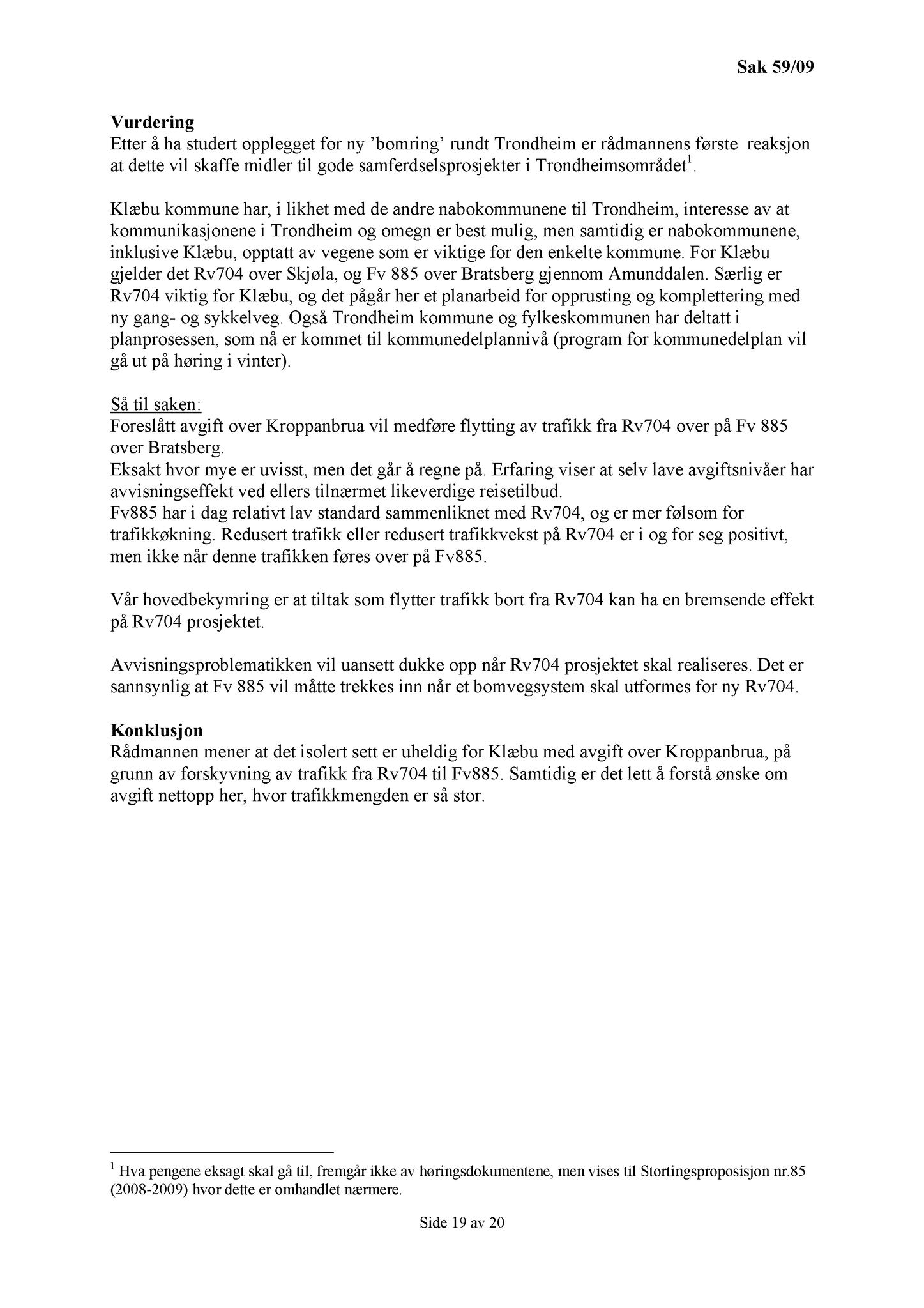 Klæbu Kommune, TRKO/KK/13-NMS/L002: Utvalg for næring, miljø og samferdsel, 2009, p. 90