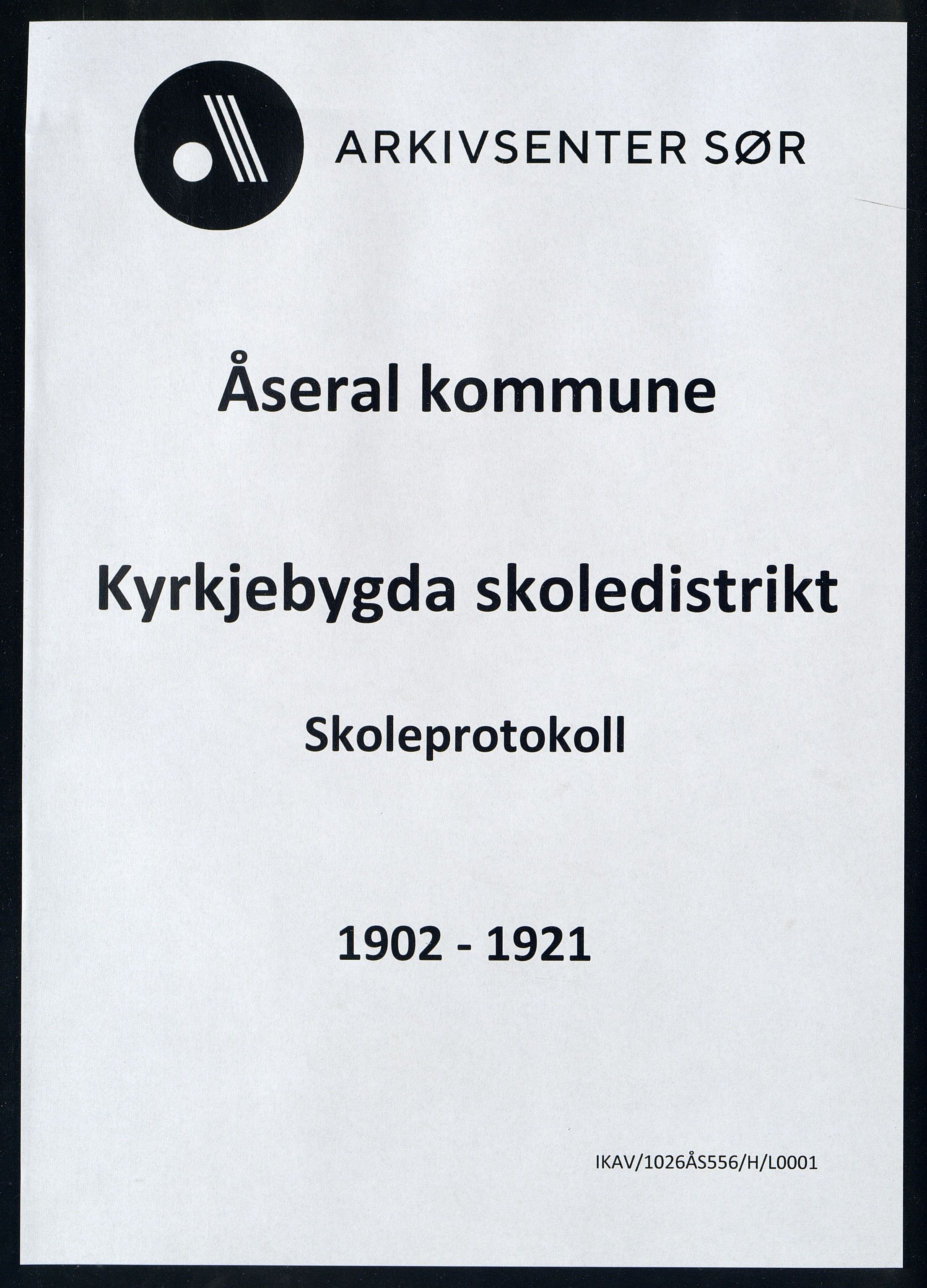 Åseral kommune - Kyrkjebygda Skoledistrikt, ARKSOR/1026ÅS556/H/L0001: Skoleprotokoll, 1902-1921