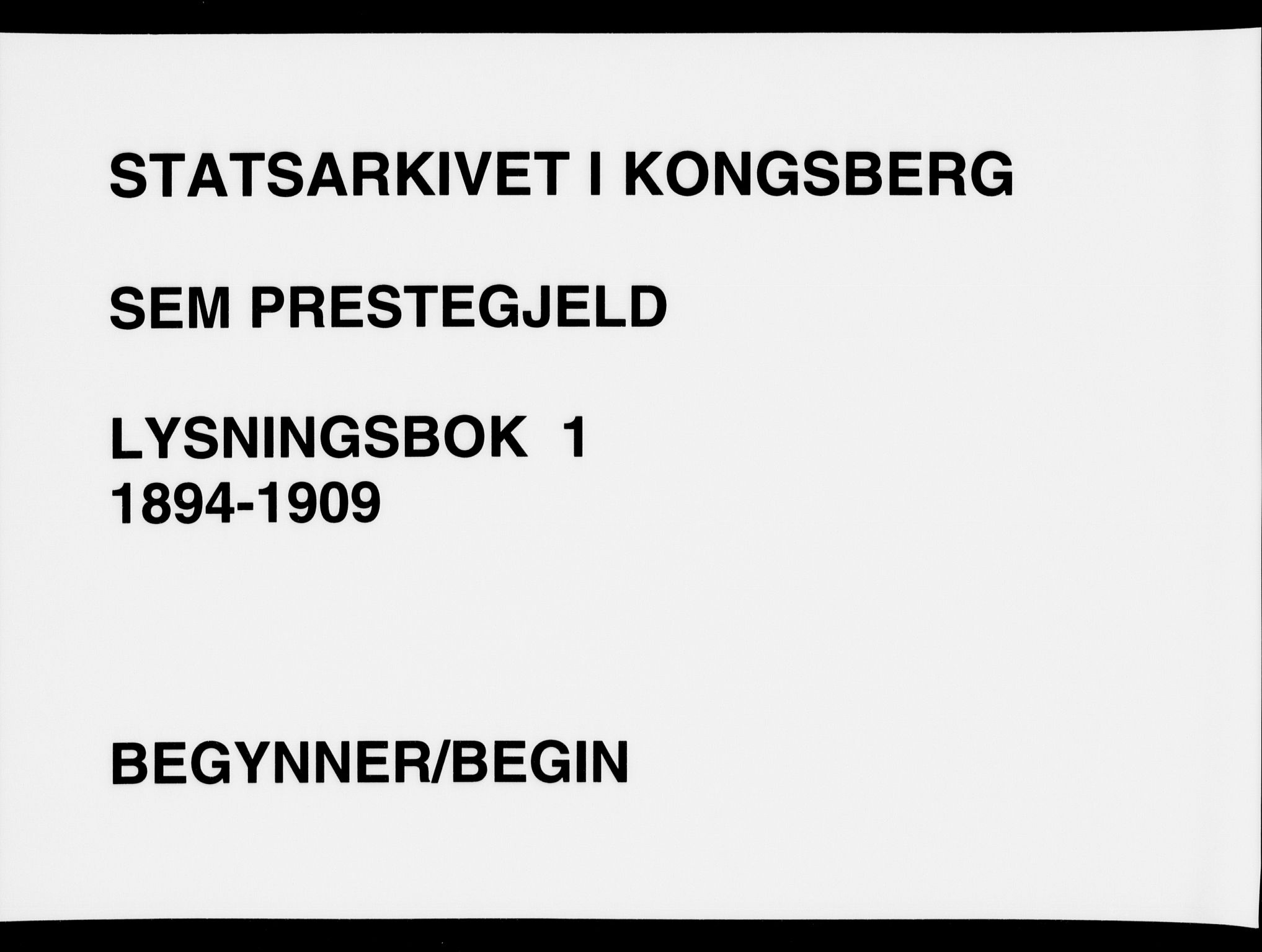 Sem kirkebøker, AV/SAKO-A-5/H/Ha/L0001: Banns register no. 1, 1894-1909