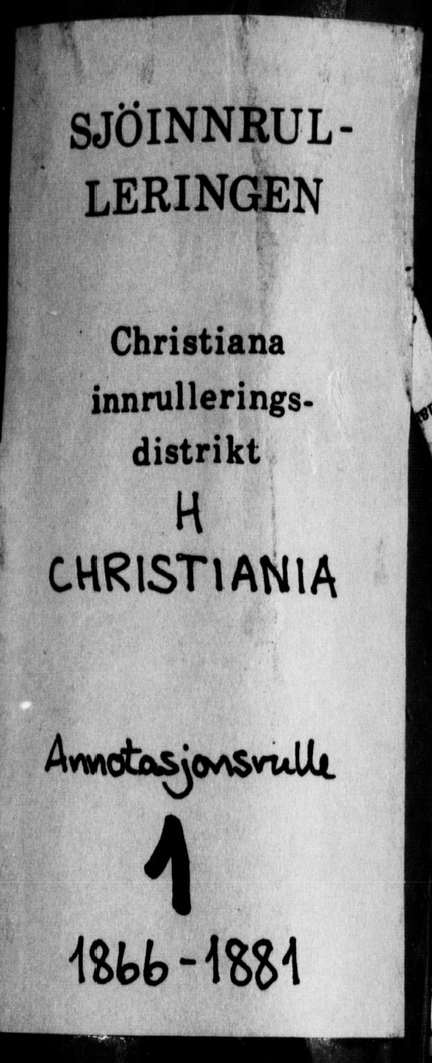 Oslo mønstringskontor, AV/SAO-A-10569g/F/Fc/Fca/L0001: Annotasjonsrulle, 1866-1881, p. 1