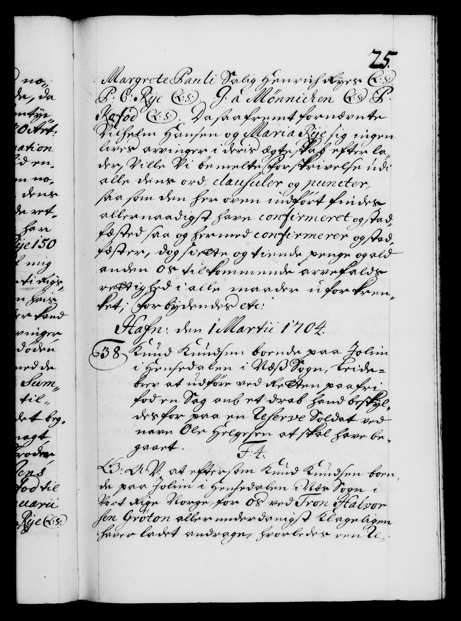 Danske Kanselli 1572-1799, AV/RA-EA-3023/F/Fc/Fca/Fcaa/L0019: Norske registre, 1704-1707, p. 25a