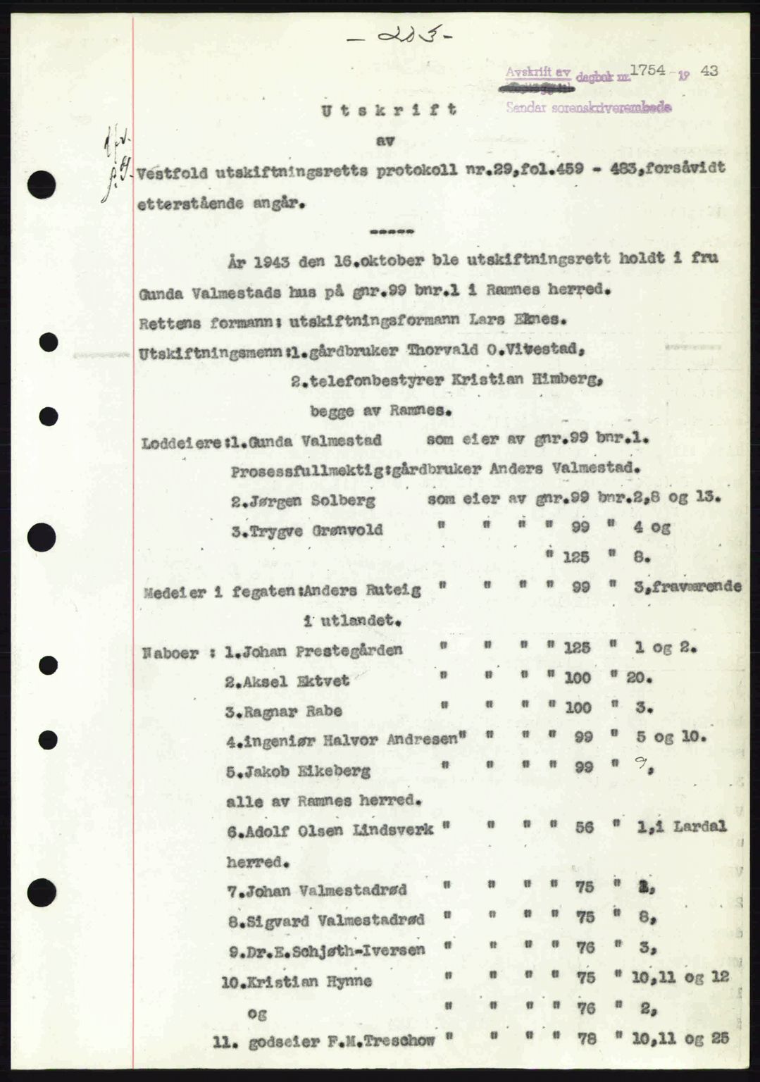 Jarlsberg sorenskriveri, SAKO/A-131/G/Ga/Gaa/L0014: Mortgage book no. A-14, 1943-1943, Diary no: : 1754/1943