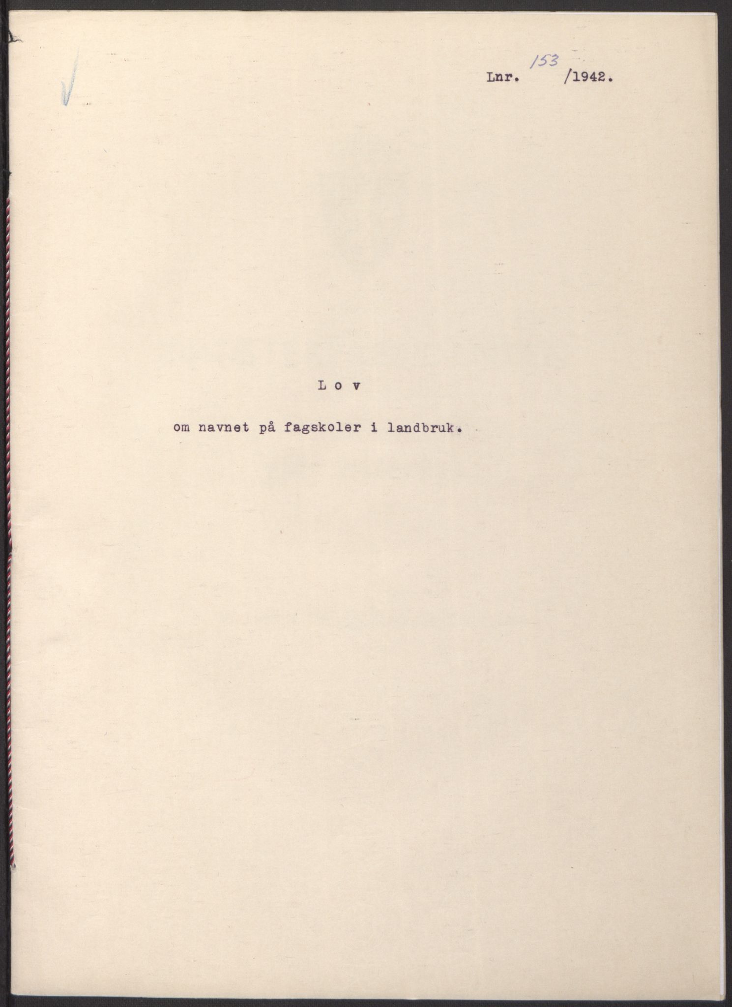 NS-administrasjonen 1940-1945 (Statsrådsekretariatet, de kommisariske statsråder mm), RA/S-4279/D/Db/L0098: Lover II, 1942, p. 182