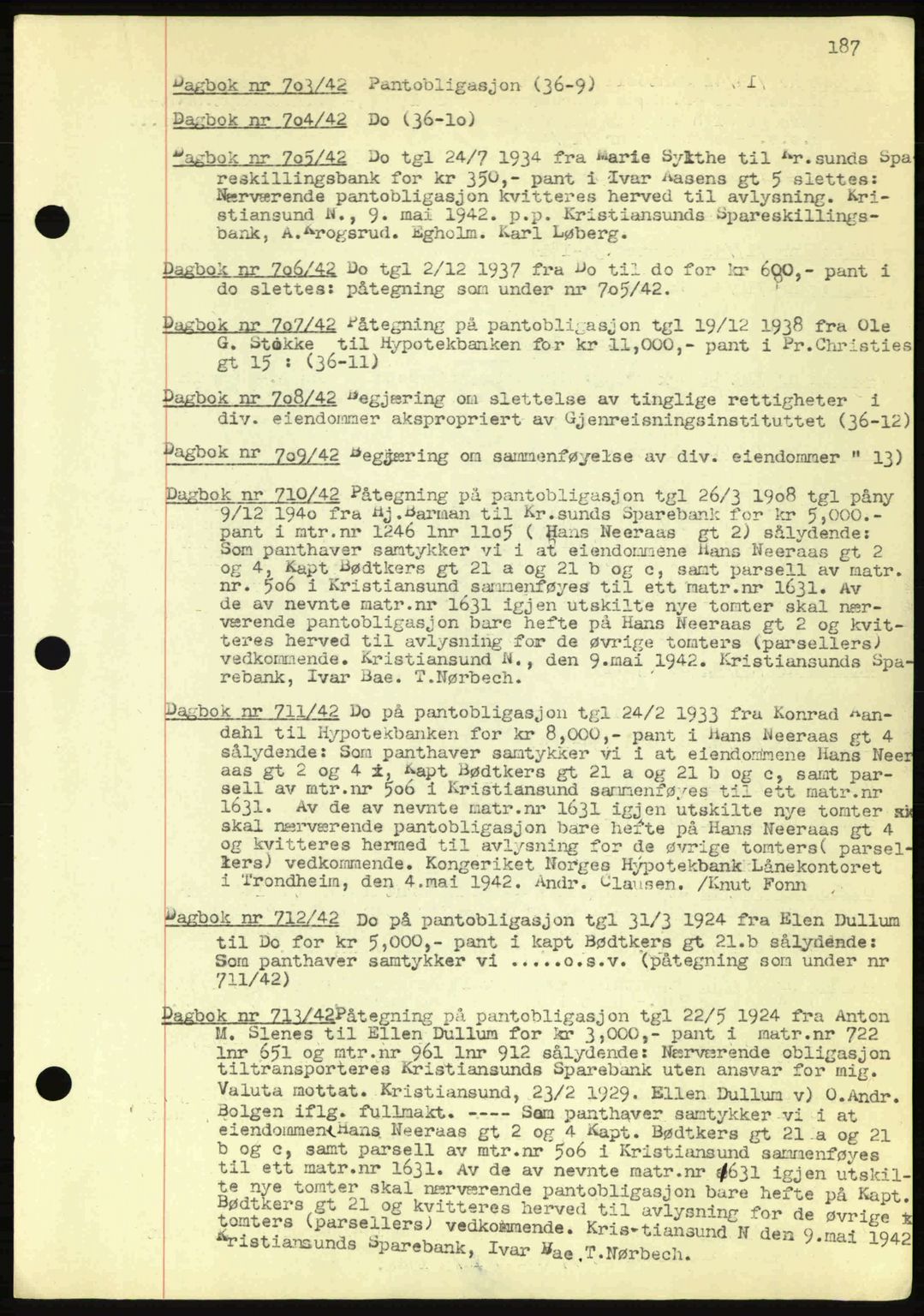 Kristiansund byfogd, SAT/A-4587/A/27: Mortgage book no. 32a, 1938-1946, Diary no: : 706/1942