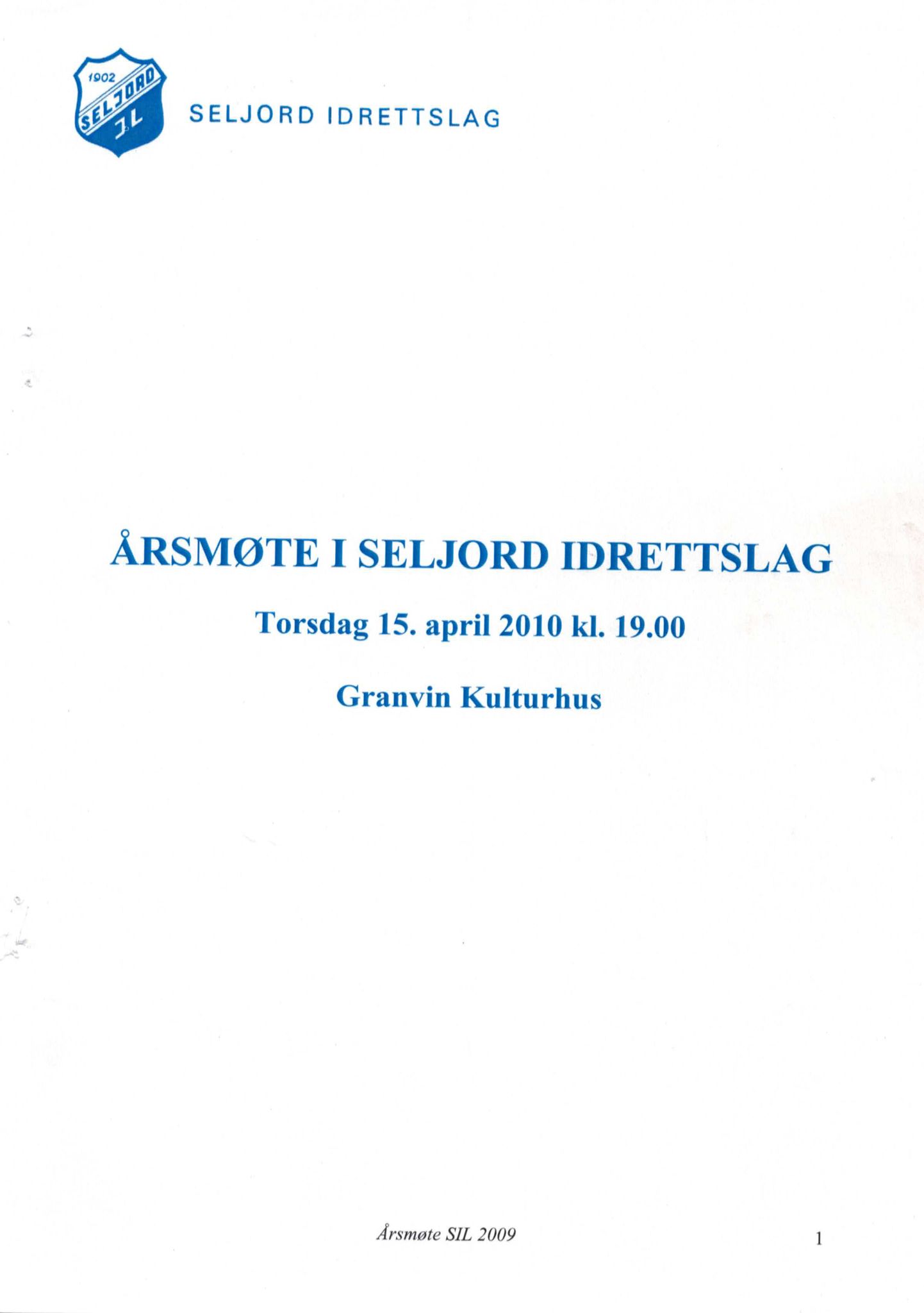 Seljord Idrettslag, VTM/A-1034/A/Ab/L0003: Årsmeldingar, 2009, p. 1