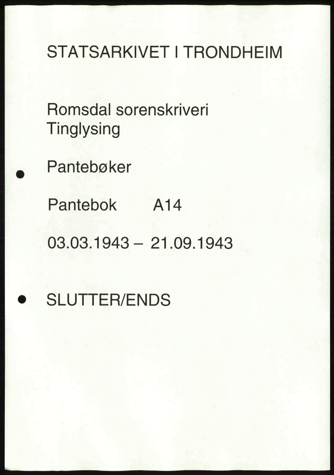 Romsdal sorenskriveri, AV/SAT-A-4149/1/2/2C: Mortgage book no. A14, 1943-1943