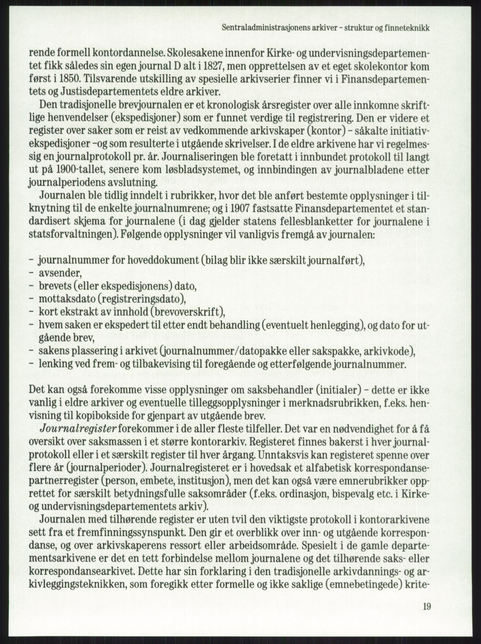 Publikasjoner utgitt av Arkivverket, PUBL/PUBL-001/A/0001: Knut Johannessen, Ole Kolsrud og Dag Mangset (red.): Håndbok for Riksarkivet (1992), 1992, p. 19