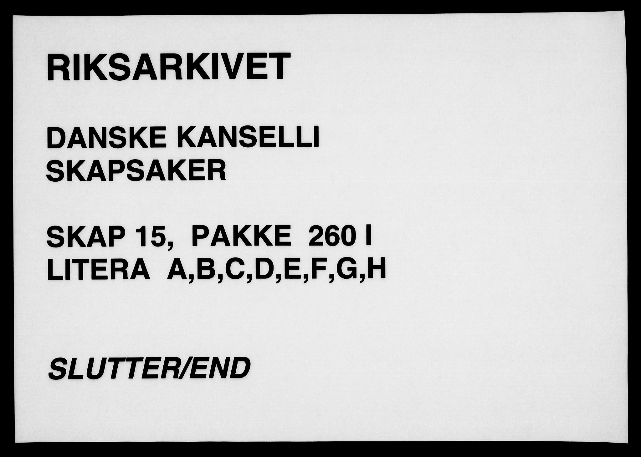 Danske Kanselli, Skapsaker, AV/RA-EA-4061/F/L0090: Skap 15, pakke 260, 1679-1698, p. 140