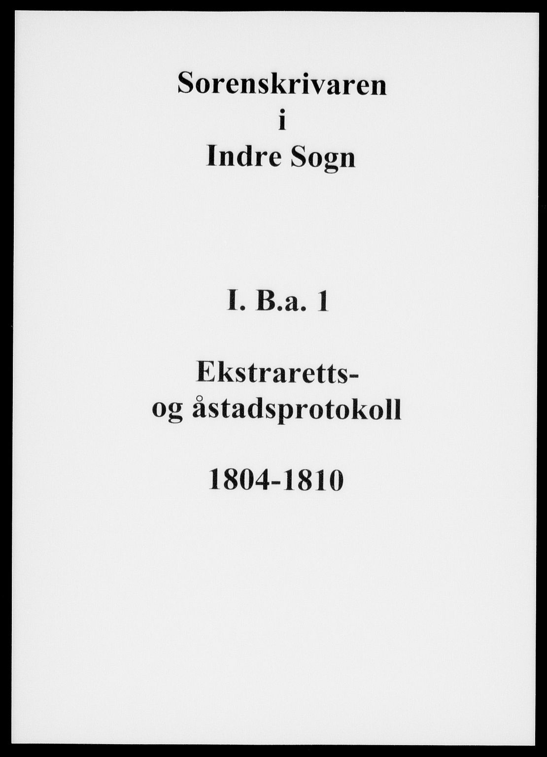 Indre Sogn tingrett, AV/SAB-A-3301/1/F/Fb/Fba/L0001: Sivile og offentlege saker, A 1, 1804-1810