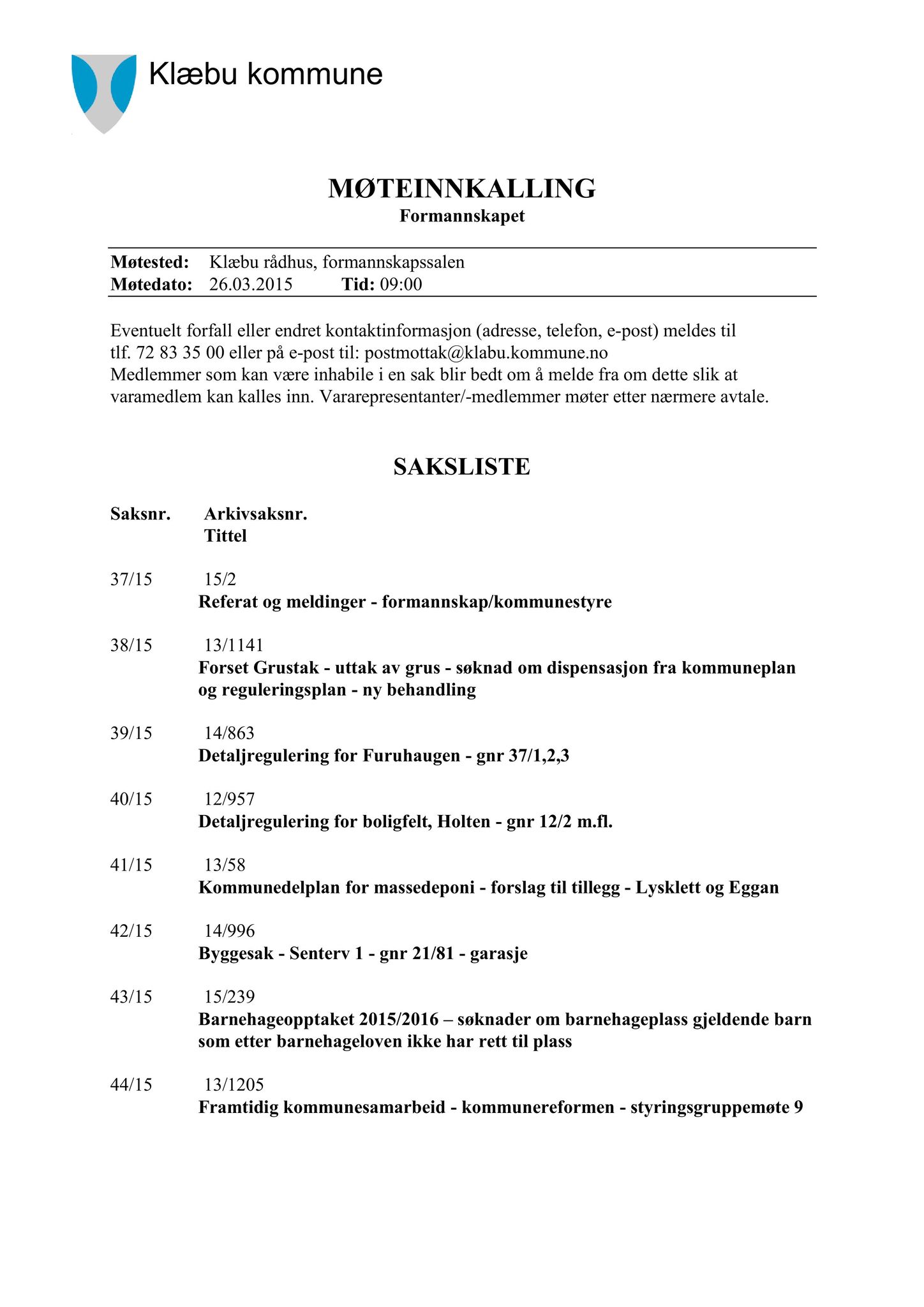 Klæbu Kommune, TRKO/KK/02-FS/L008: Formannsskapet - Møtedokumenter, 2015, p. 1021