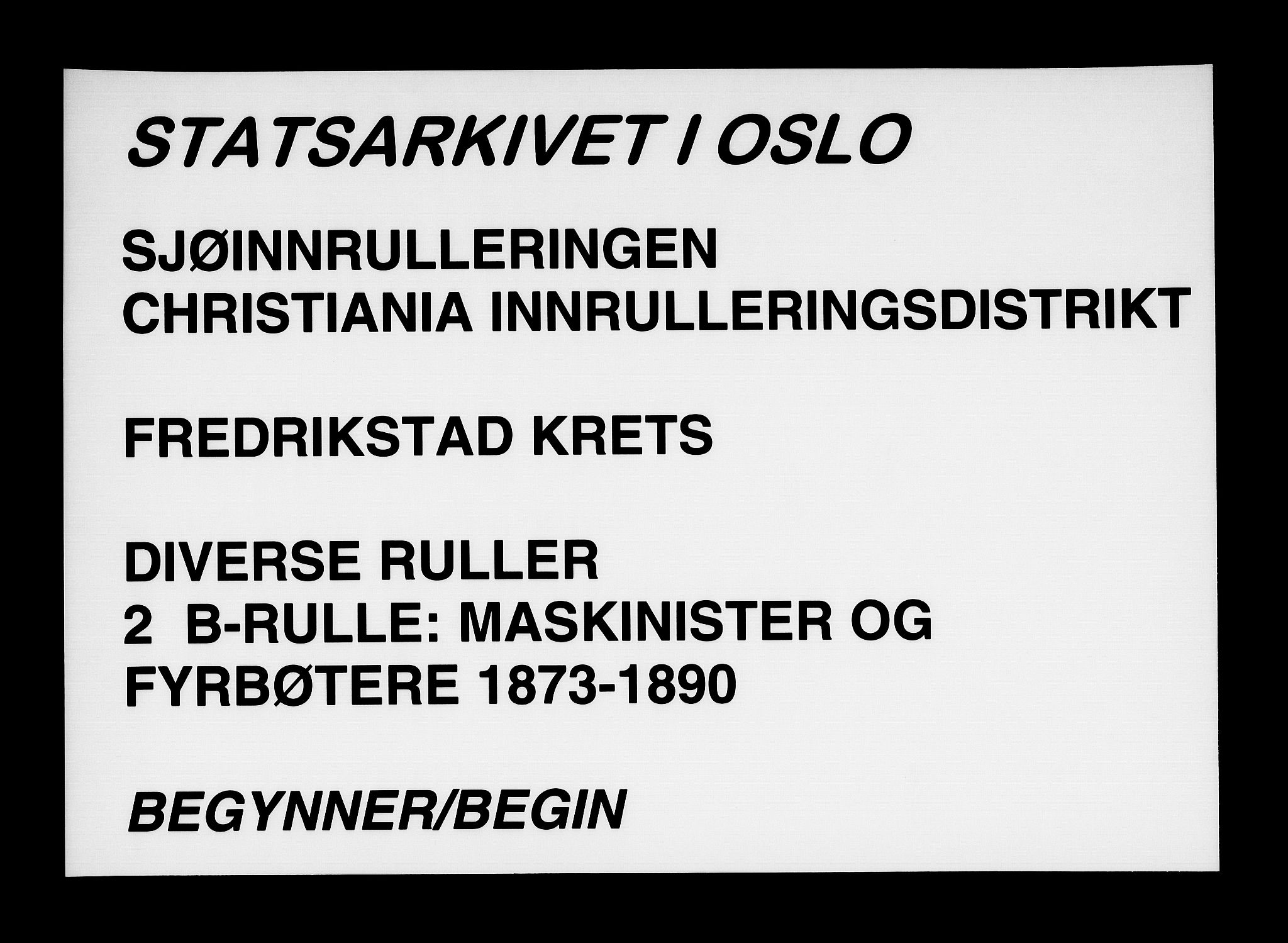 Fredrikstad mønstringskontor, SAO/A-10569b/F/Fc/Fcd/L0002: B-rulle: Maskinister og fyrbøtere, 1873-1890, p. 1