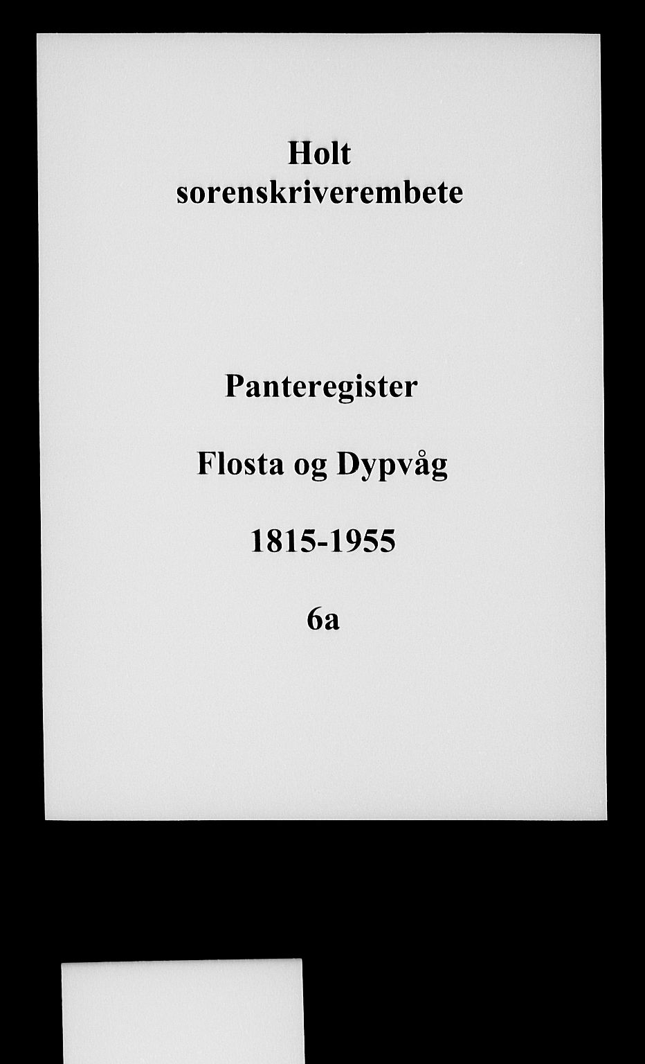Holt sorenskriveri, SAK/1221-0002/G/Ga/L0006a: Mortgage register no. 6a, 1815-1955