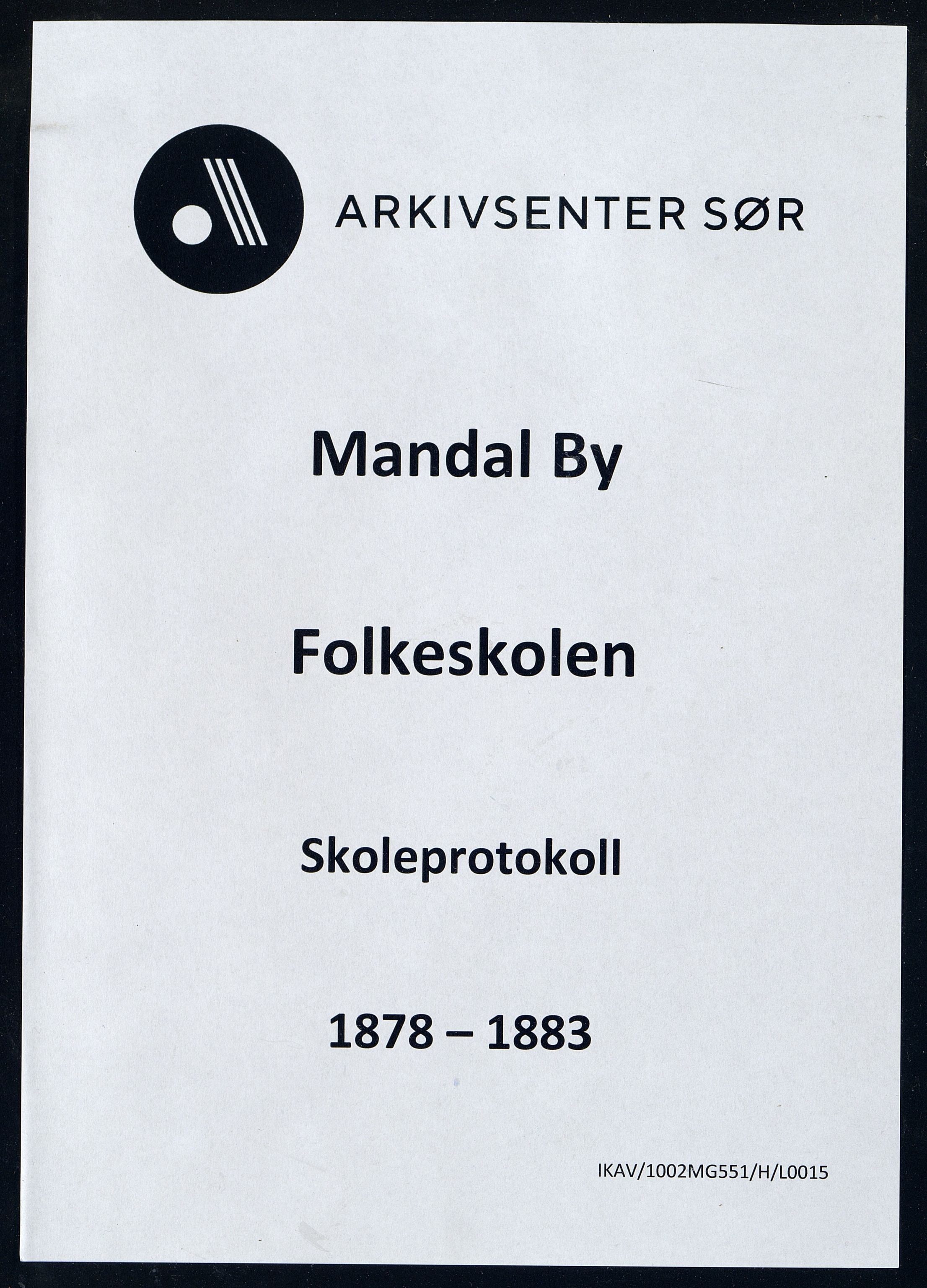 Mandal By - Mandal Allmueskole/Folkeskole/Skole, ARKSOR/1002MG551/H/L0015: Skoleprotokoll, 1878-1883