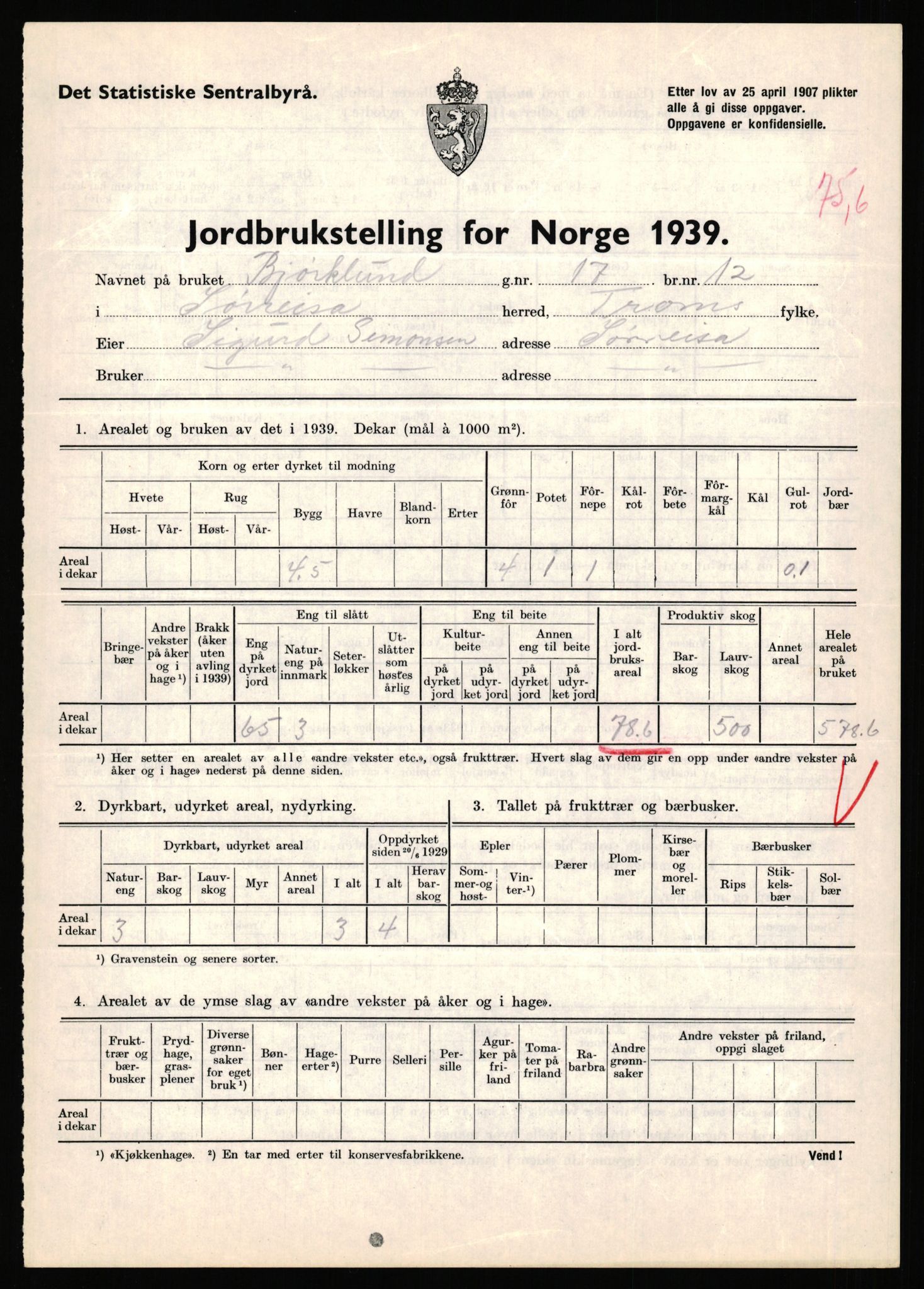 Statistisk sentralbyrå, Næringsøkonomiske emner, Jordbruk, skogbruk, jakt, fiske og fangst, AV/RA-S-2234/G/Gb/L0341: Troms: Sørreisa og Tranøy, 1939, p. 715