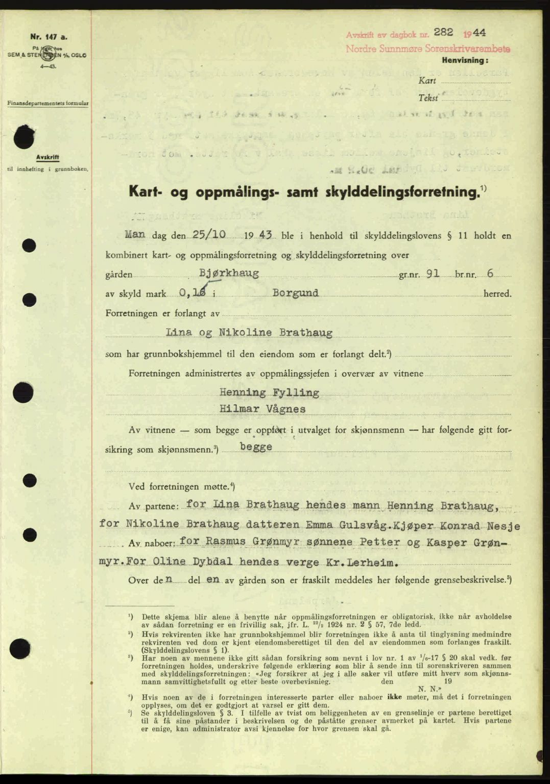 Nordre Sunnmøre sorenskriveri, AV/SAT-A-0006/1/2/2C/2Ca: Mortgage book no. A17, 1943-1944, Diary no: : 282/1944