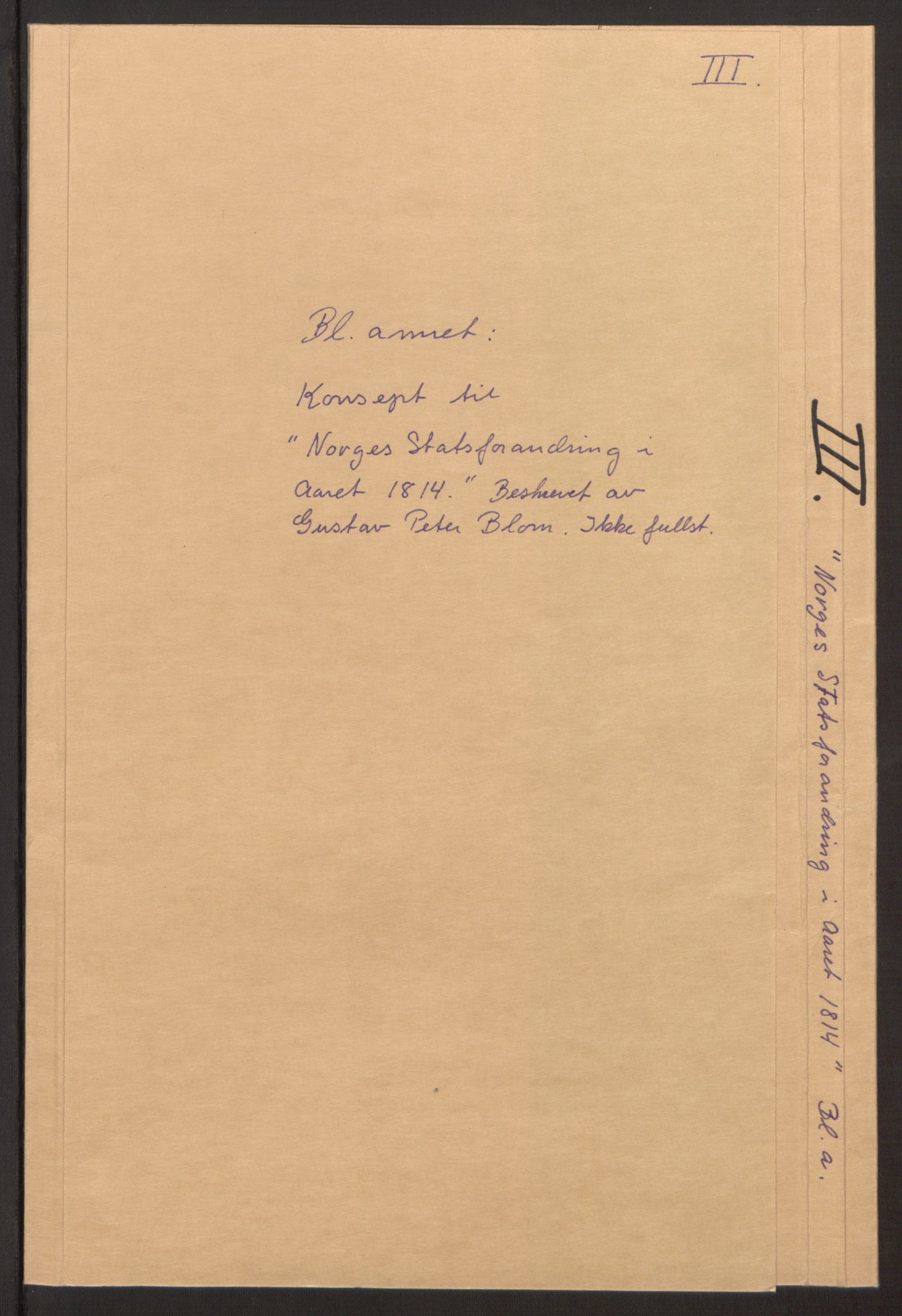 Blom, Gustav Peter, AV/RA-PA-0568/F/L0001/0003: Brev og manuskripter / Historiske beskrivelser, bl.a. "Norges Statsforandring i Aaret 1814" - ufullstendig konsept, 1814, p. 2