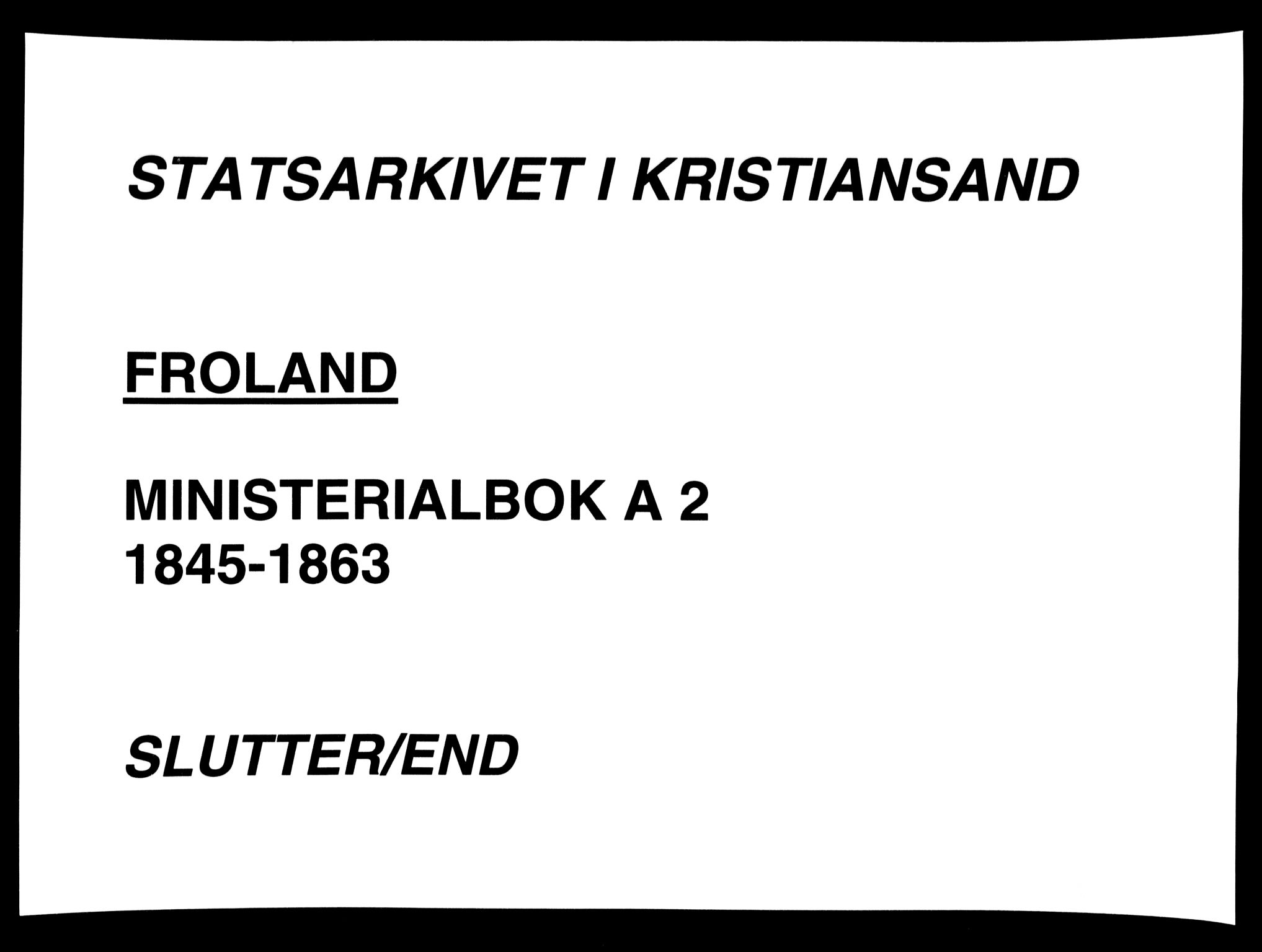 Froland sokneprestkontor, SAK/1111-0013/F/Fa/L0002: Parish register (official) no. A 2, 1845-1863