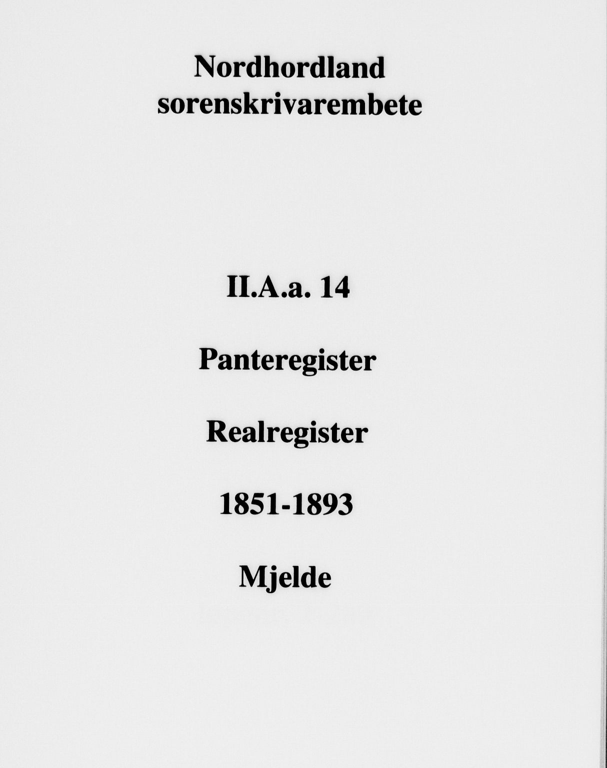 Nordhordland sorenskrivar, SAB/A-2901/1/G/Ga/Gaaa/L0014: Mortgage register no. II.A.a.14, 1851-1893