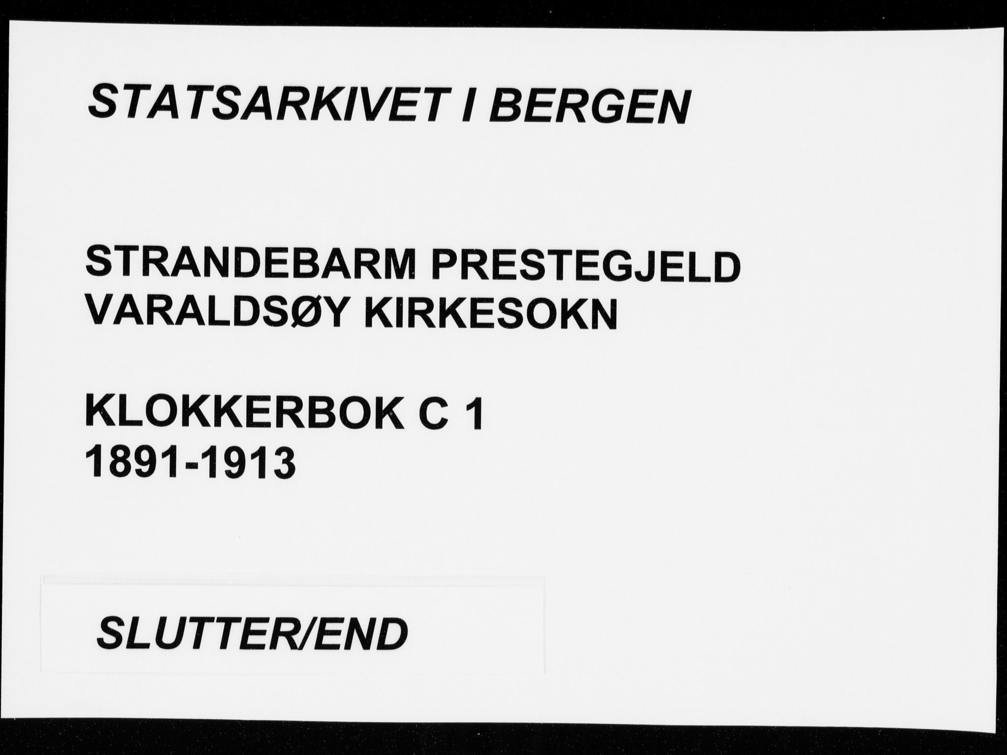 Strandebarm sokneprestembete, AV/SAB-A-78401/H/Hab: Parish register (copy) no. C  1, 1891-1913