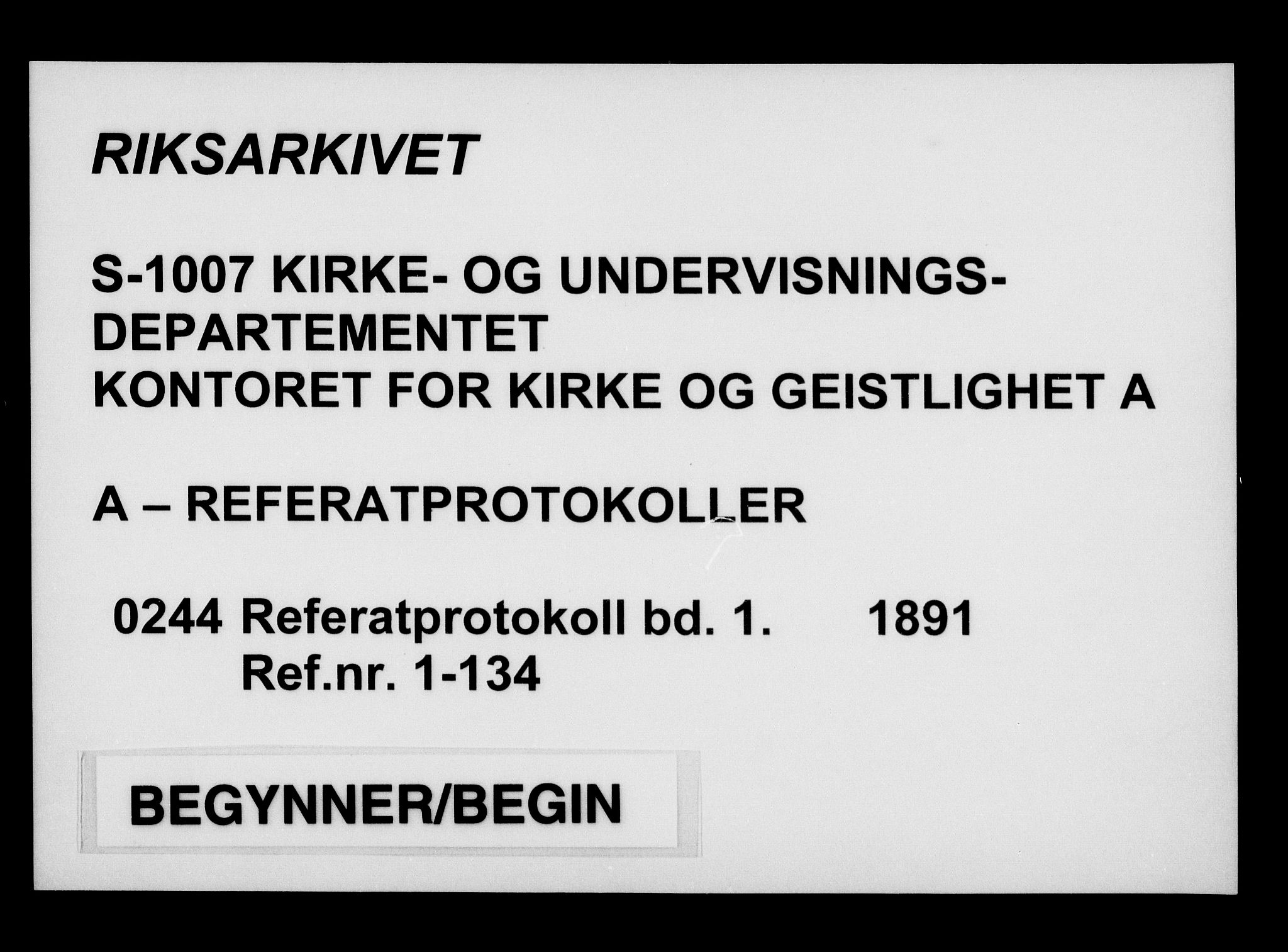 Kirke- og undervisningsdepartementet, Kontoret  for kirke og geistlighet A, AV/RA-S-1007/A/Aa/L0244: Referatprotokoll bd. 1. Ref.nr. 1-134, 1891