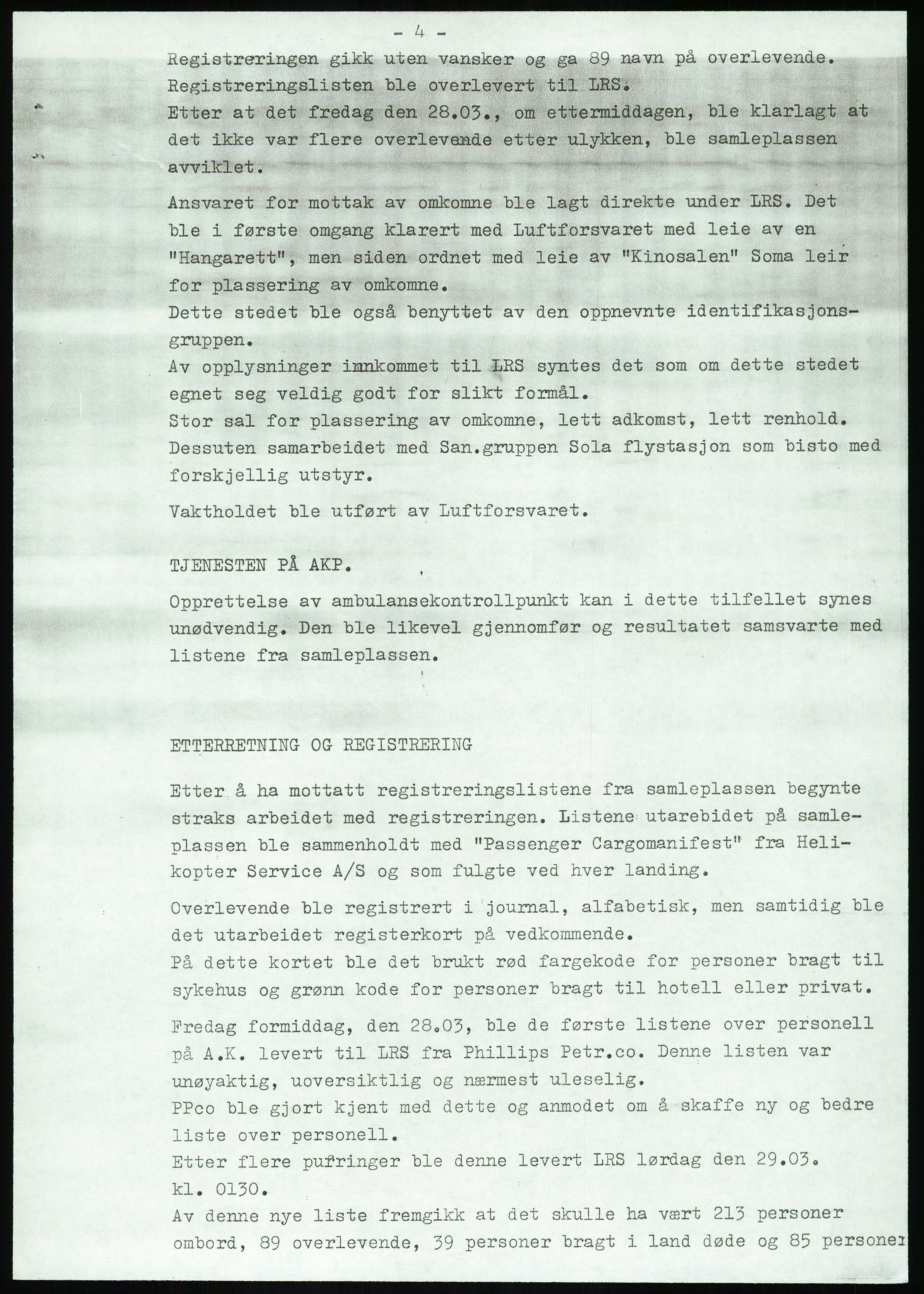 Justisdepartementet, Granskningskommisjonen ved Alexander Kielland-ulykken 27.3.1980, AV/RA-S-1165/D/L0017: P Hjelpefartøy (Doku.liste + P1-P6 av 6)/Q Hovedredningssentralen (Q0-Q27 av 27), 1980-1981, p. 314