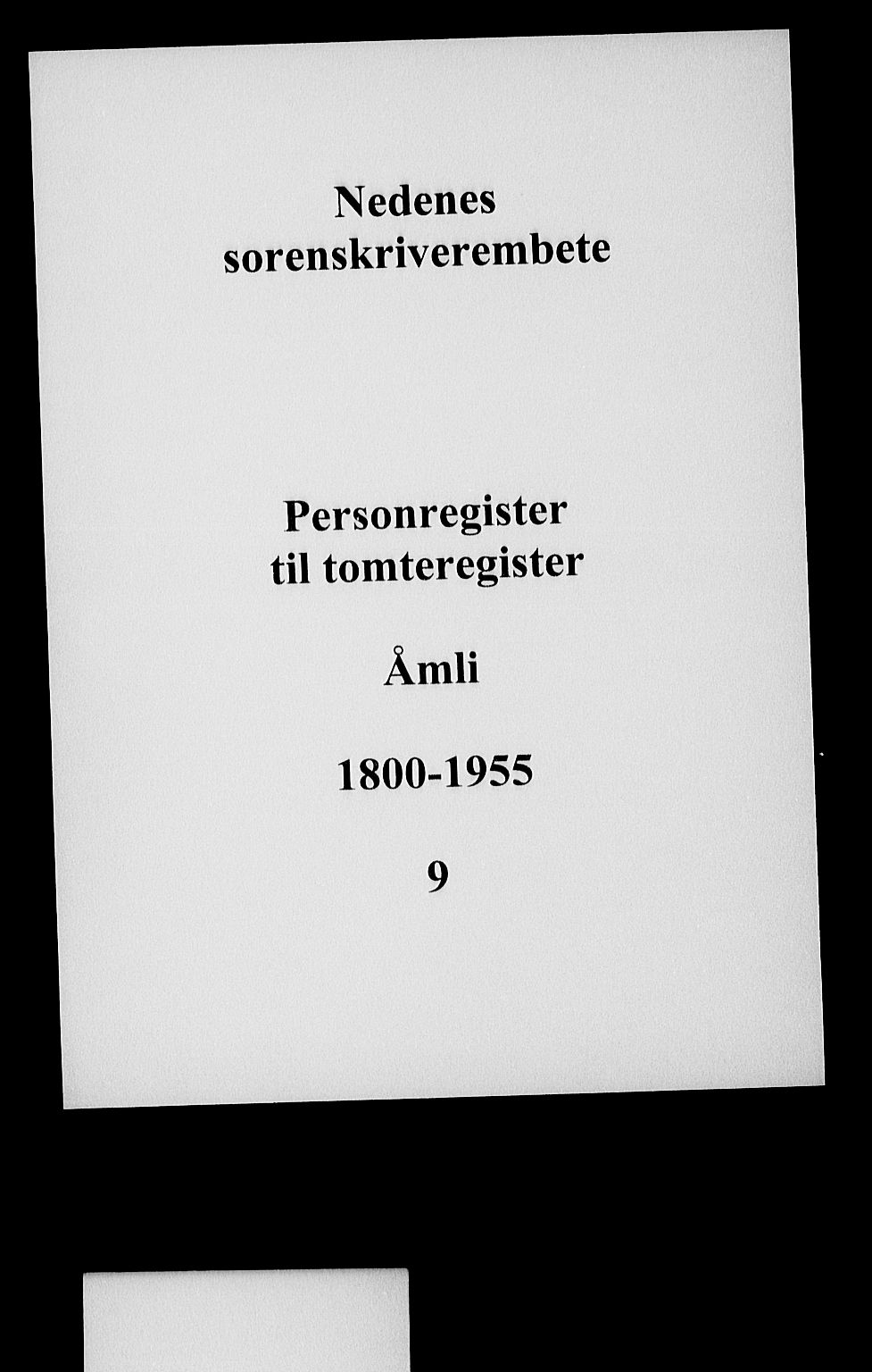 Nedenes sorenskriveri, SAK/1221-0006/G/Ga/Gaa/L0009: Mortgage register no. 9, 1800-1955