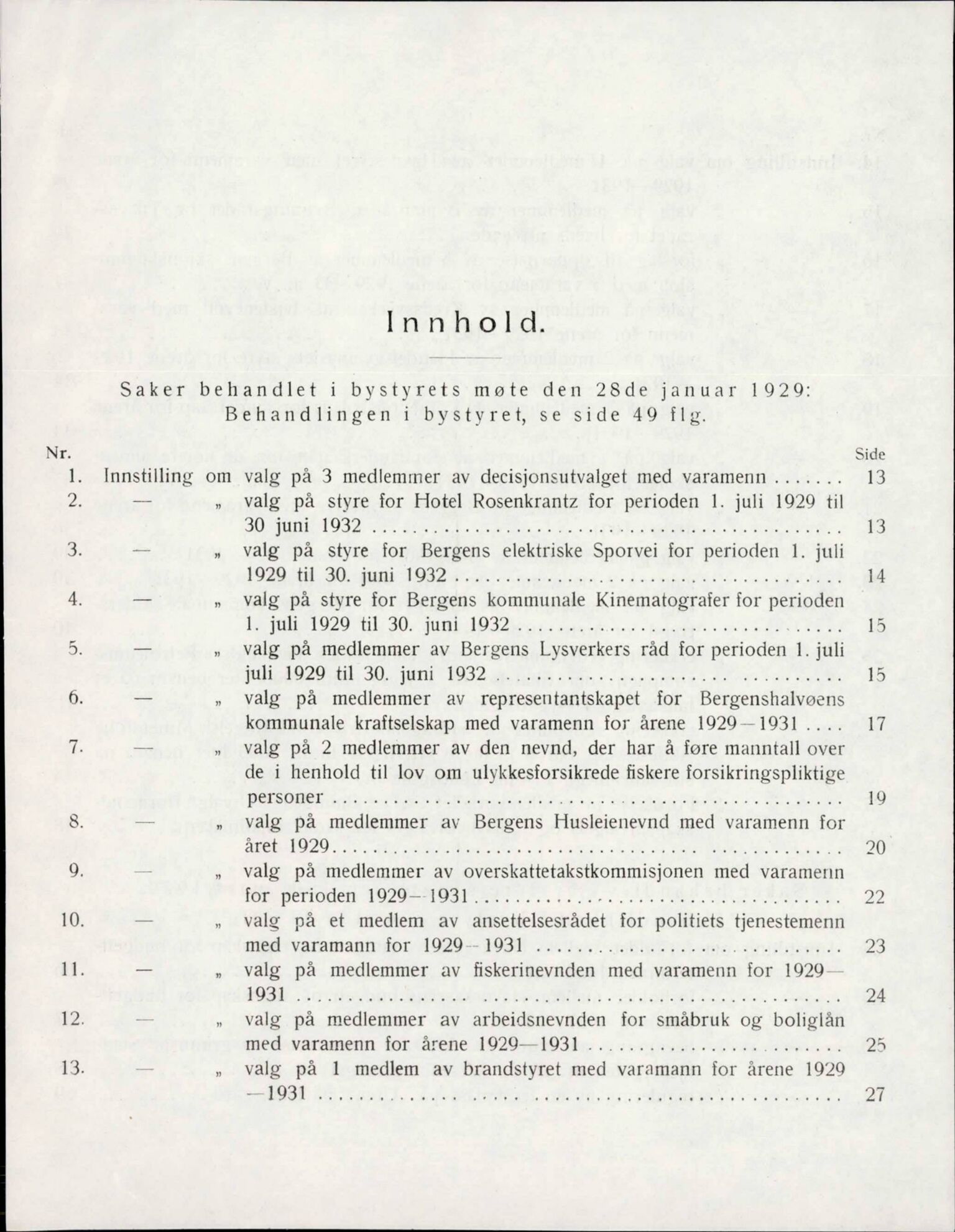 Bergen kommune. Formannskapet, BBA/A-0003/Ad/L0118: Bergens Kommuneforhandlinger, bind I, 1929