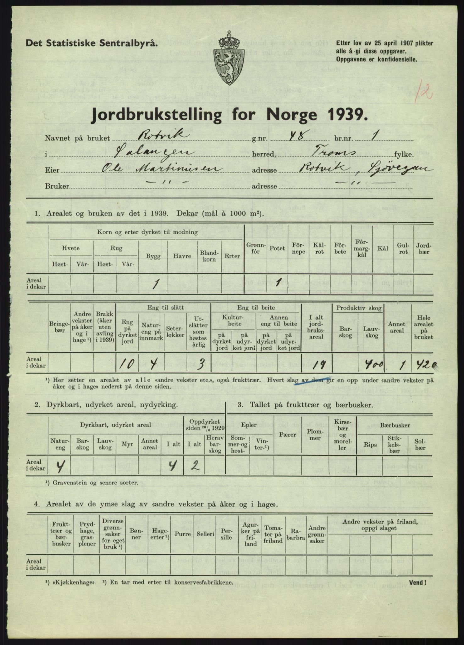 Statistisk sentralbyrå, Næringsøkonomiske emner, Jordbruk, skogbruk, jakt, fiske og fangst, AV/RA-S-2234/G/Gb/L0340: Troms: Salangen og Dyrøy, 1939, p. 252