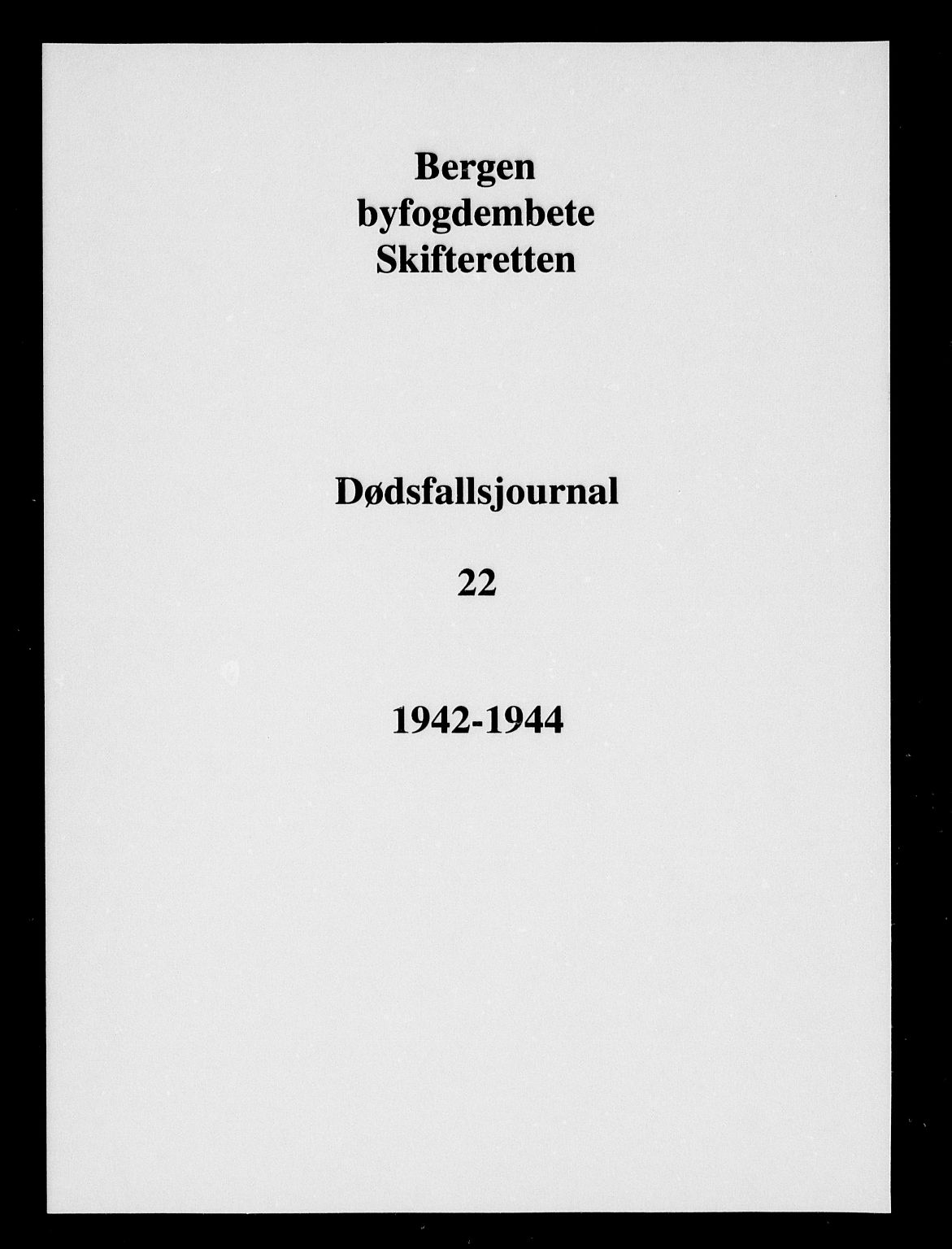 Byfogd og Byskriver i Bergen, AV/SAB-A-3401/06/06Na/L0023: Dødsfallsjournaler, 1942-1944