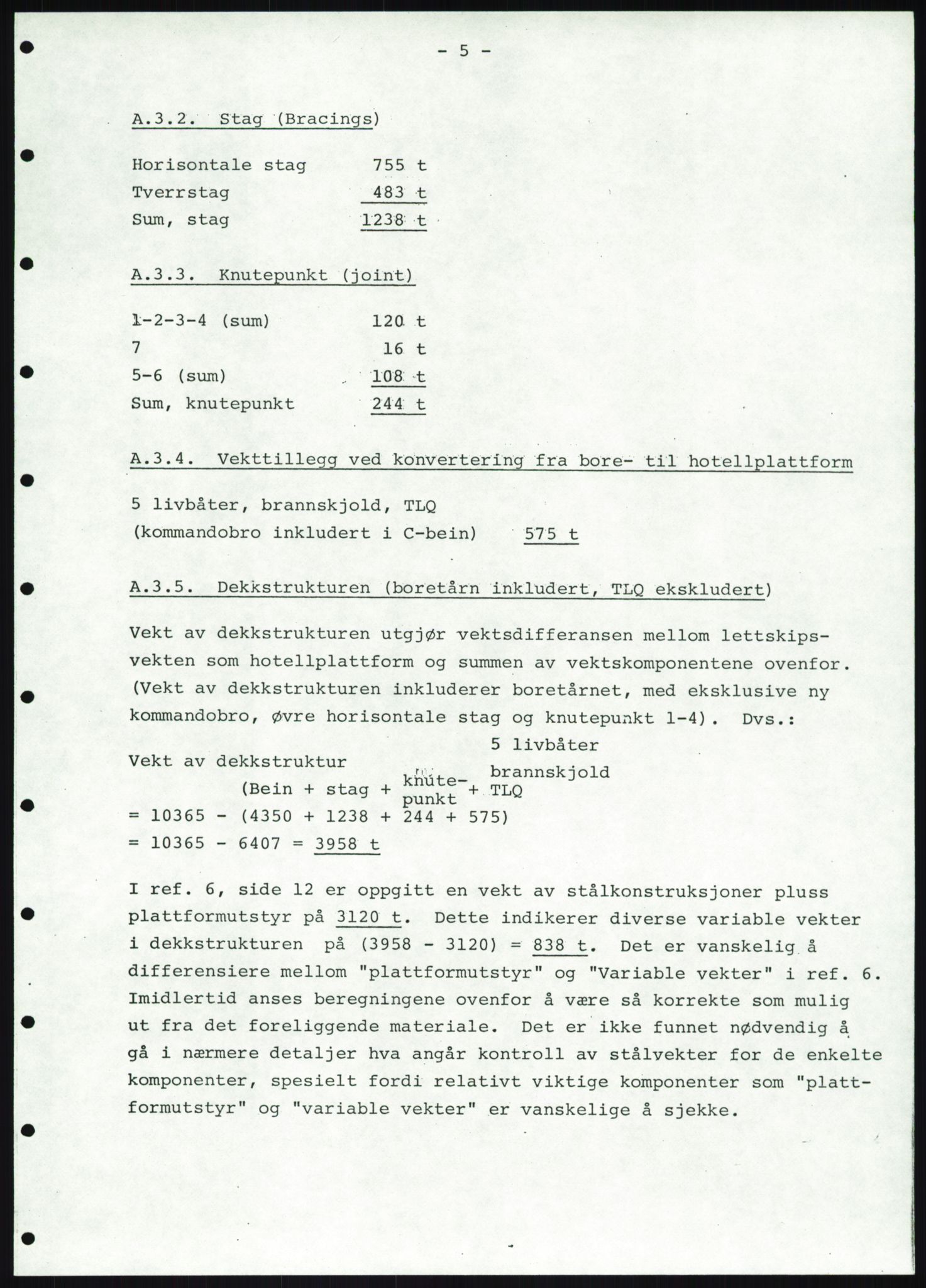 Justisdepartementet, Granskningskommisjonen ved Alexander Kielland-ulykken 27.3.1980, AV/RA-S-1165/D/L0019: S Værforhold (Doku.liste + S1-S5 av 5)/ T (T1-T2)/ U Stabilitet (Doku.liste + U1-U5 av 5), 1980-1981, p. 679