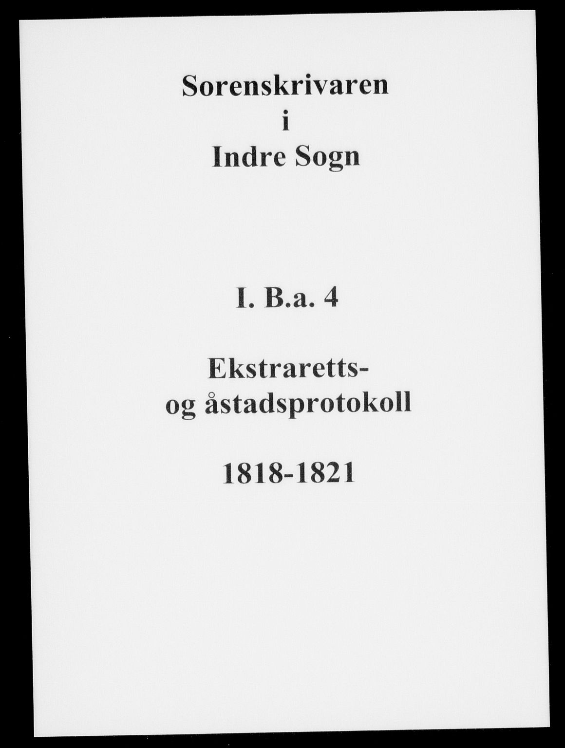 Indre Sogn tingrett, AV/SAB-A-3301/1/F/Fb/Fba/L0004: Sivile og offentlege saker, A 4, 1818-1821