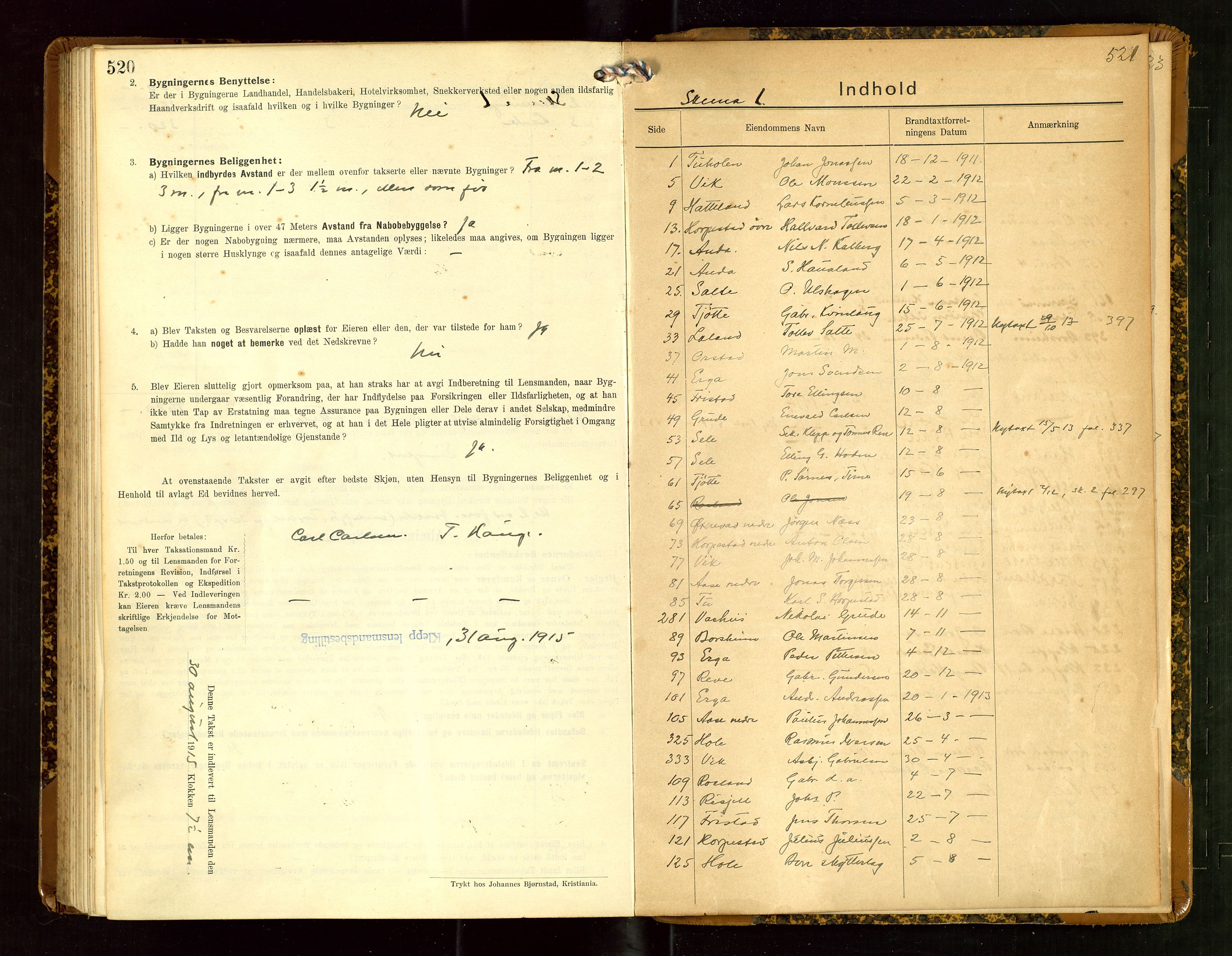 Klepp lensmannskontor, AV/SAST-A-100163/Goc/L0007: "Brandtaxationsprotokol" m/register, 1911-1915, p. 520-521