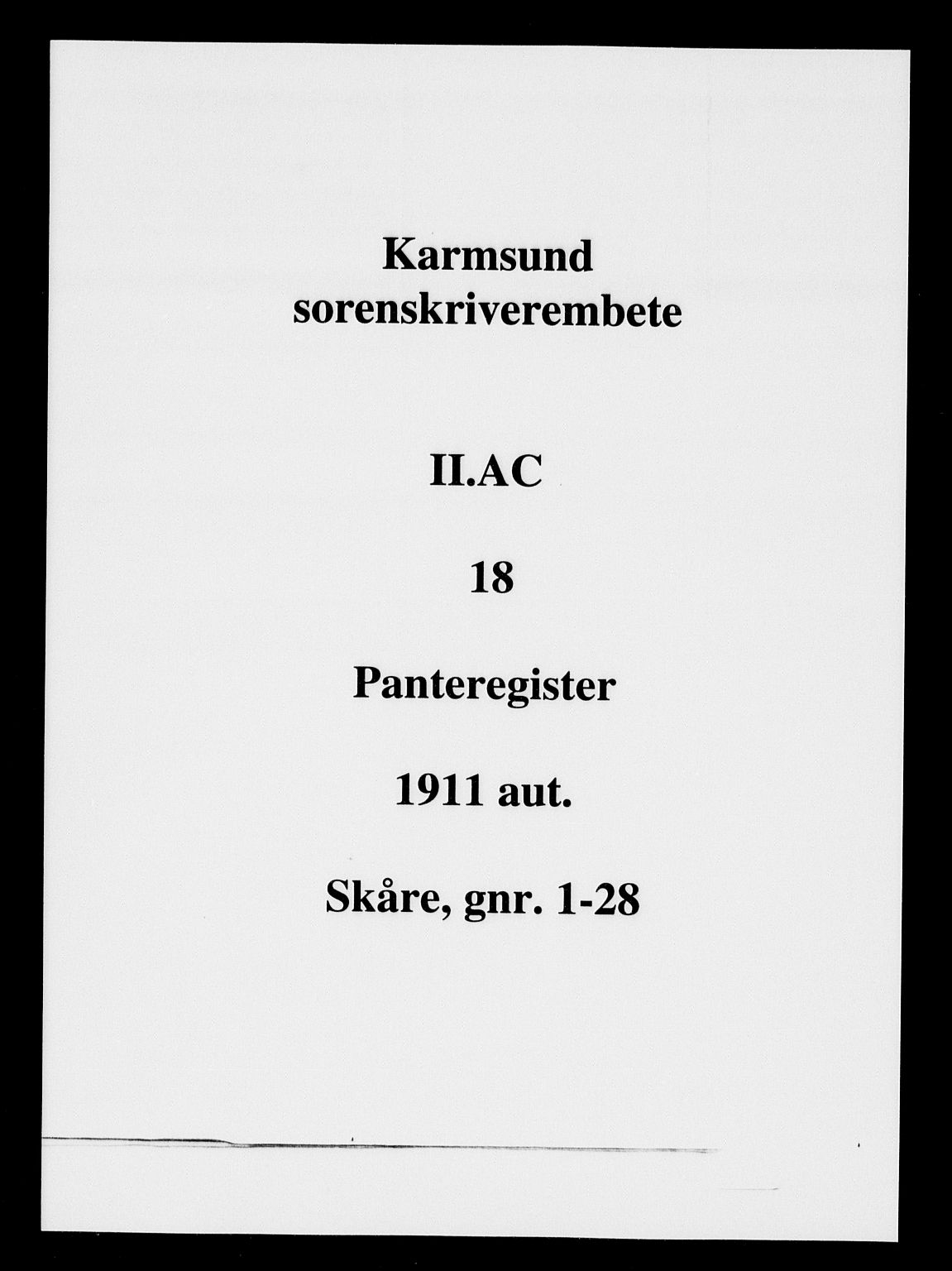 Karmsund sorenskriveri, SAST/A-100311/01/II/IIA/L0018: Mortgage register no. II AC 18, 1911