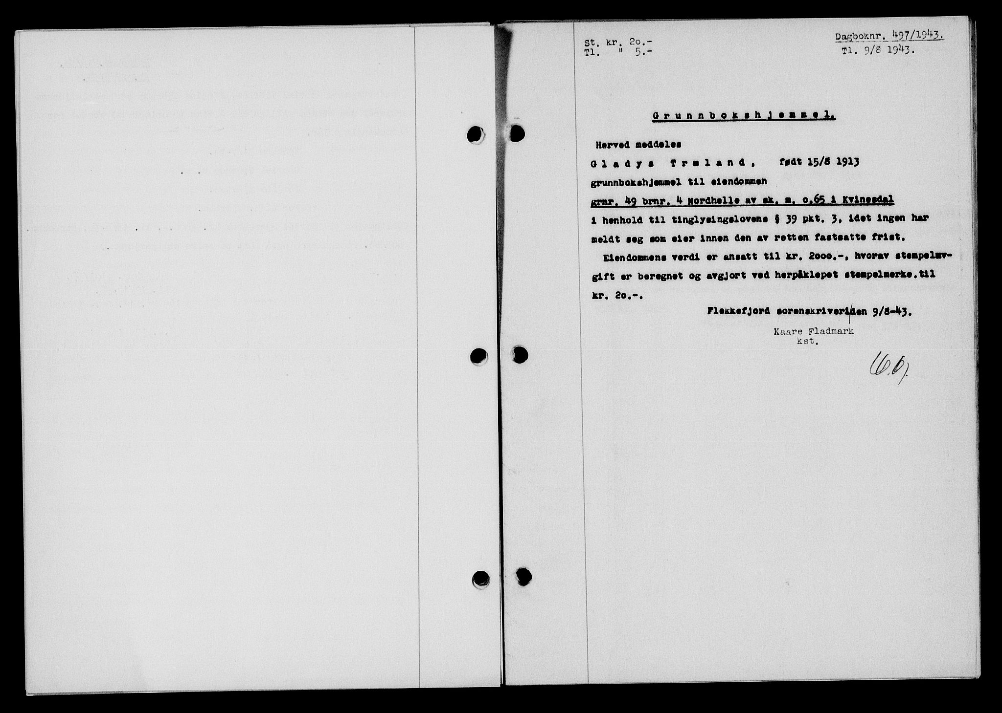 Flekkefjord sorenskriveri, SAK/1221-0001/G/Gb/Gba/L0058: Mortgage book no. A-6, 1942-1944, Diary no: : 497/1943