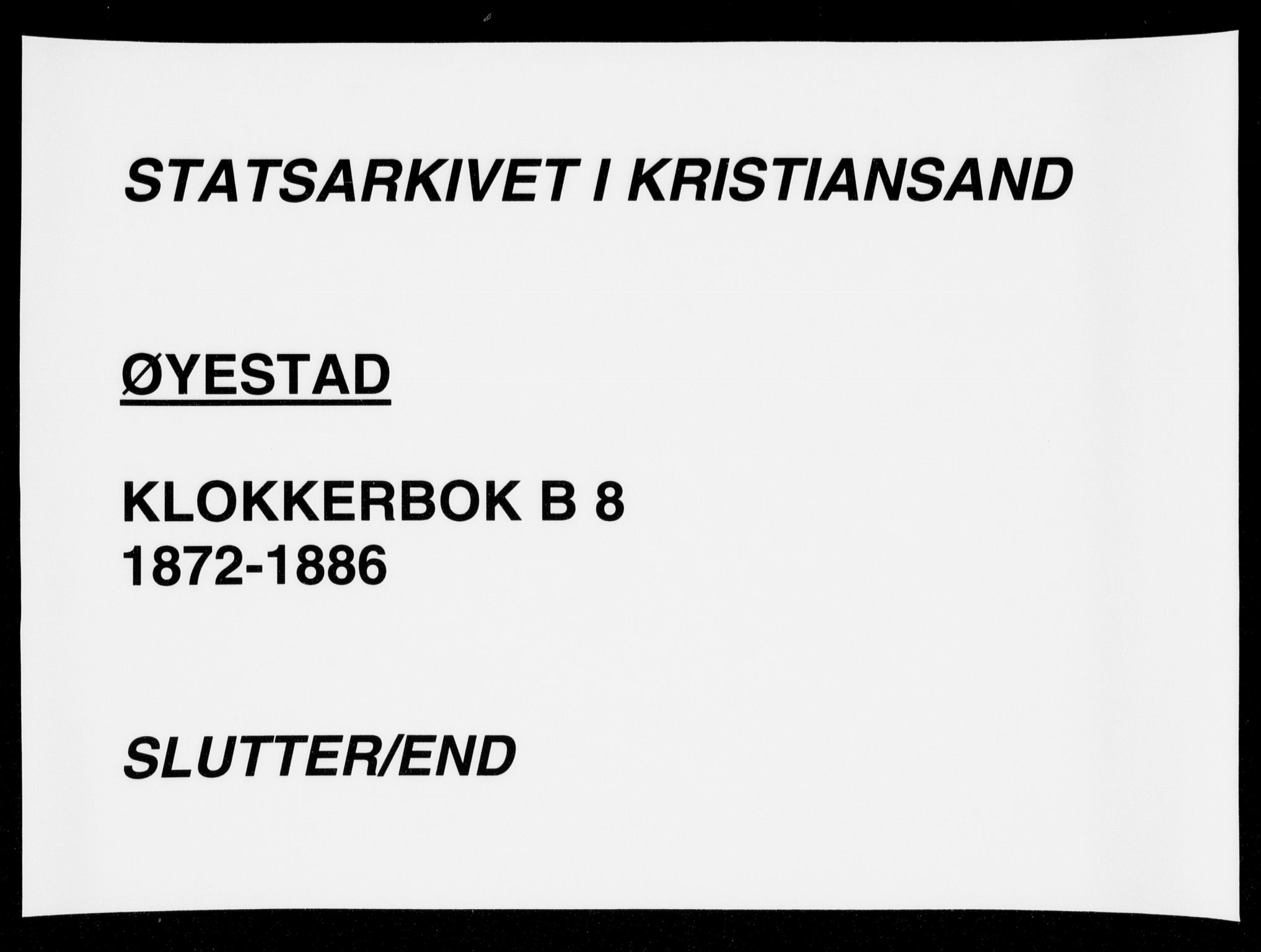 Øyestad sokneprestkontor, AV/SAK-1111-0049/F/Fb/L0008: Parish register (copy) no. B 8, 1872-1886