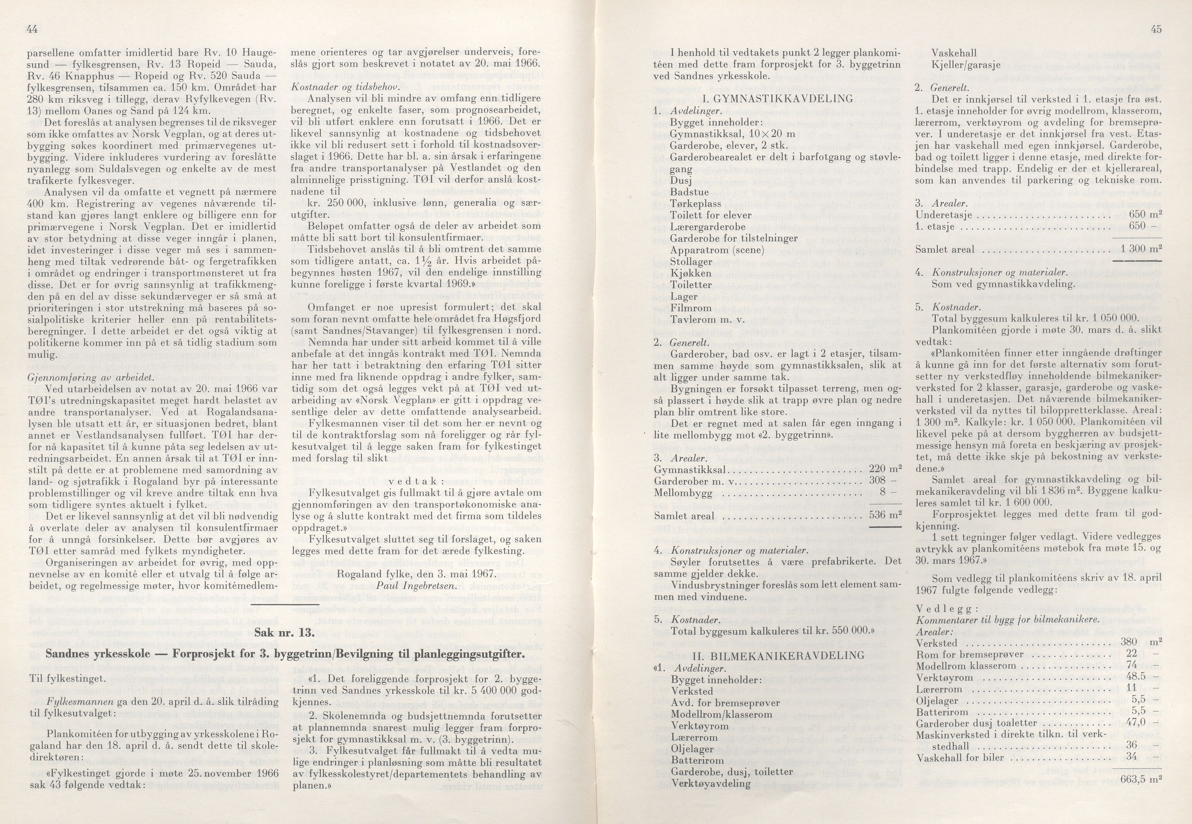 Rogaland fylkeskommune - Fylkesrådmannen , IKAR/A-900/A/Aa/Aaa/L0087: Møtebok , 1967, p. 44-45