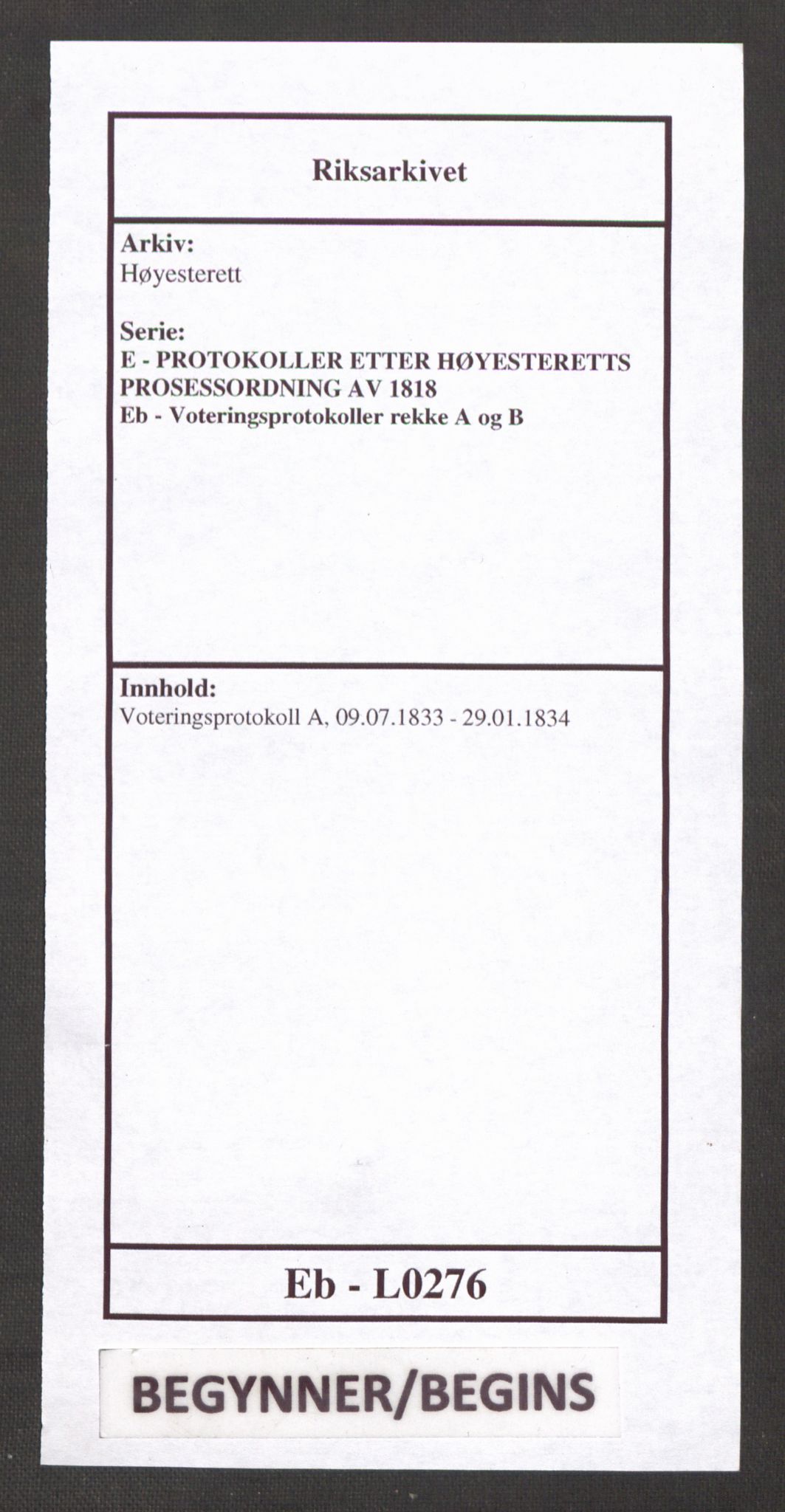 Høyesterett, RA/S-1002/E/Eb/Ebb/L0022/0001: Voteringsprotokoller / Voteringsprotokoll, 1833-1834