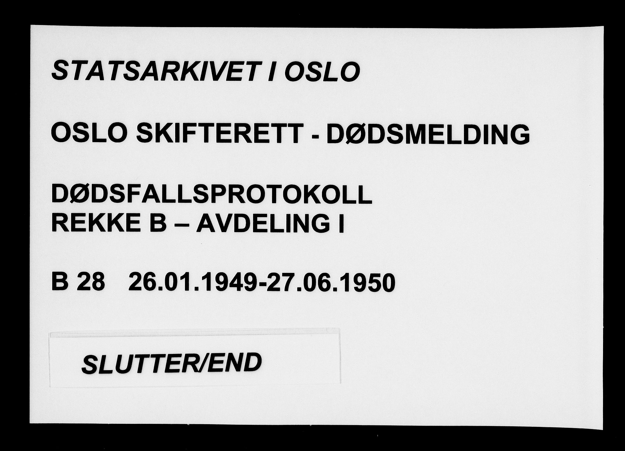 Oslo skifterett, AV/SAO-A-10383/G/Ga/Gab/L0028: Dødsfallsprotokoll - avd. I, 1949-1950