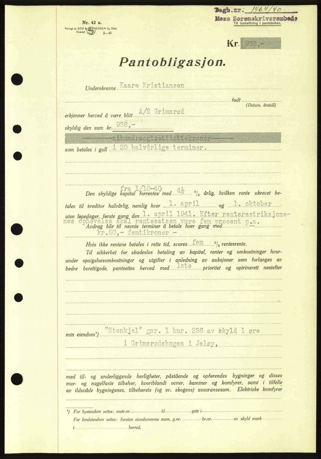 Moss sorenskriveri, SAO/A-10168: Mortgage book no. B10, 1940-1941, Diary no: : 1464/1940