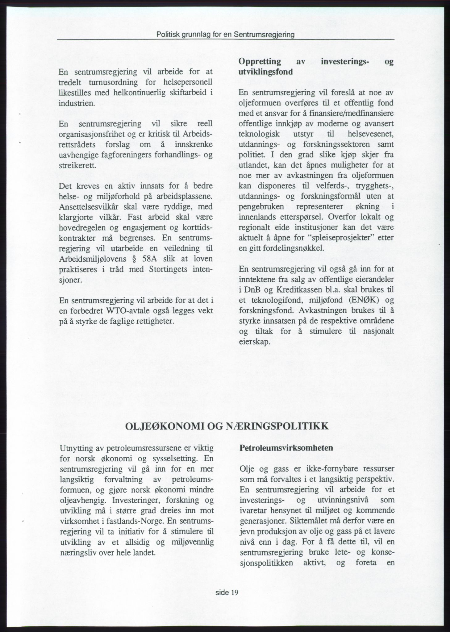 Forhandlingene mellom Kristelig Folkeparti, Senterpartiet og Venstre om dannelse av regjering, AV/RA-PA-1073/A/L0001: Forhandlingsprotokoller, 1997, p. 173