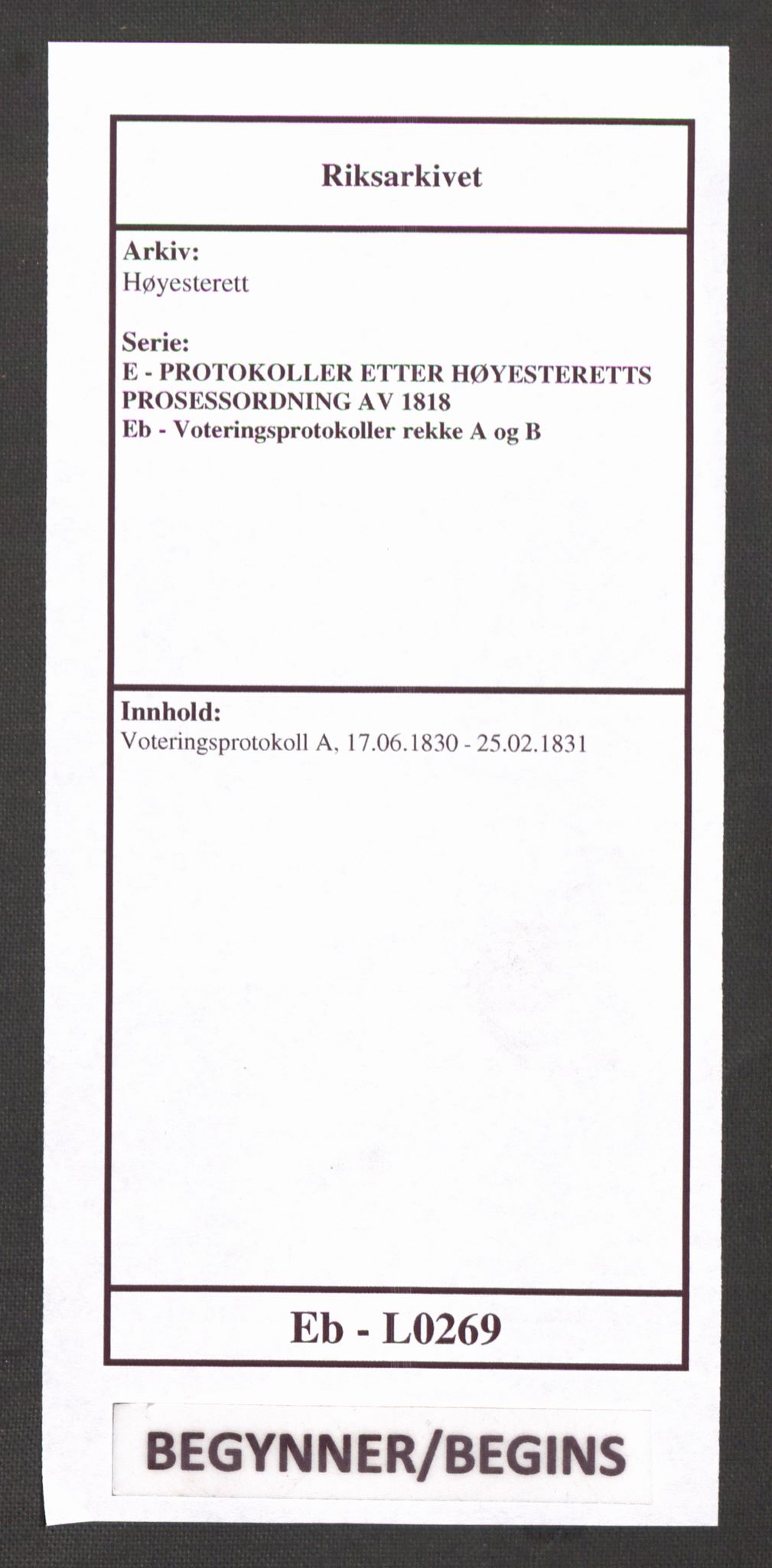 Høyesterett, AV/RA-S-1002/E/Eb/Ebb/L0018/0002: Voteringsprotokoller / Voteringsprotokoll, 1830-1831