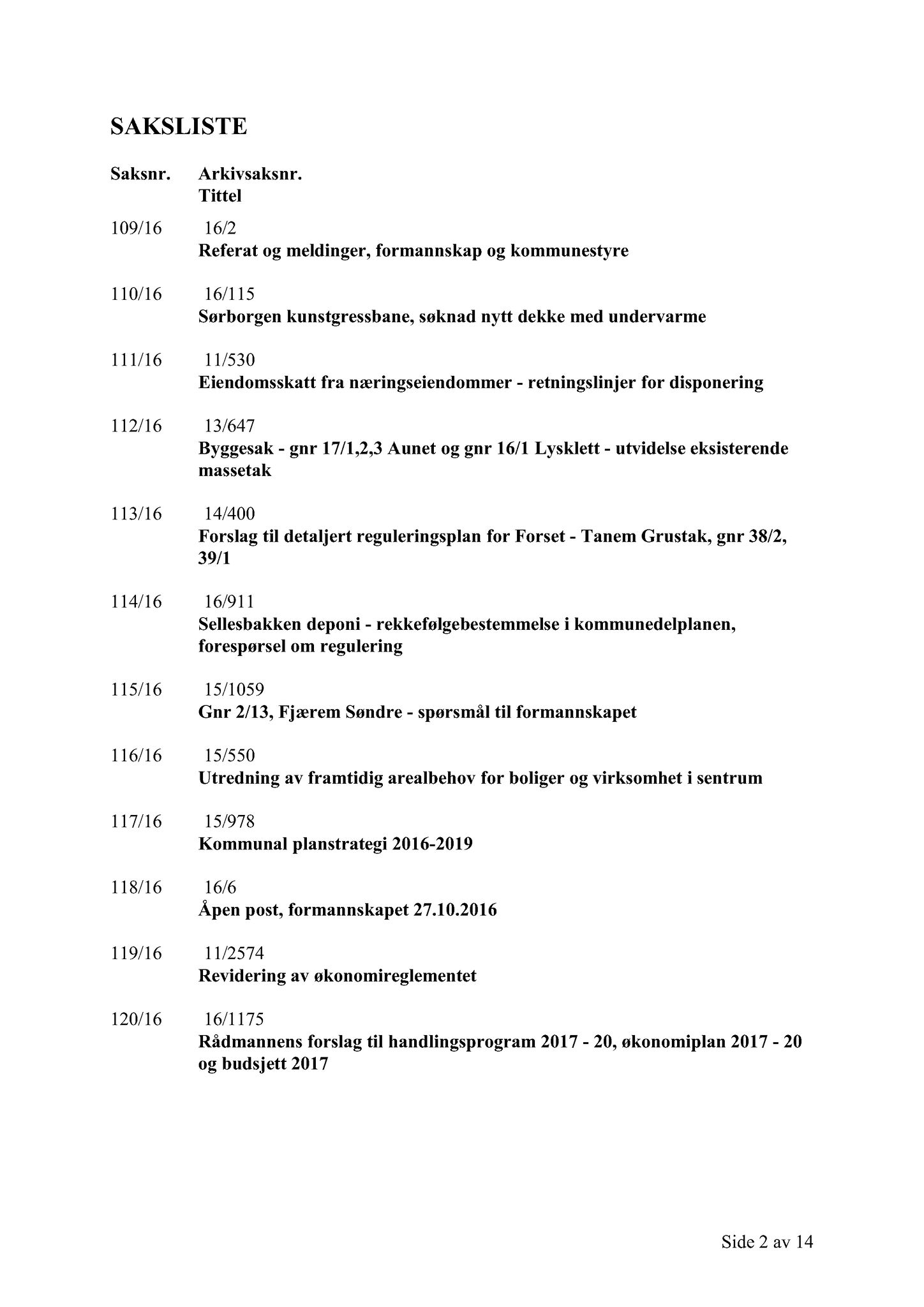 Klæbu Kommune, TRKO/KK/02-FS/L009: Formannsskapet - Møtedokumenter, 2016, p. 3269