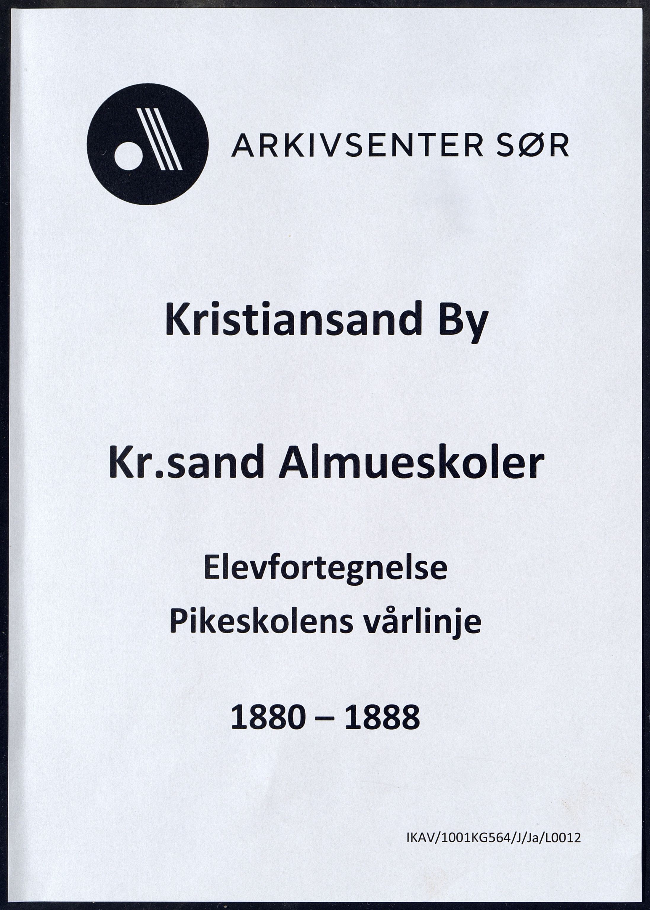 Kristiansand By - Kr. Sand Almueskoler, ARKSOR/1001KG564/J/Ja/L0012: Elevfortegnelse pikeskolens vårlinje, 1880-1888