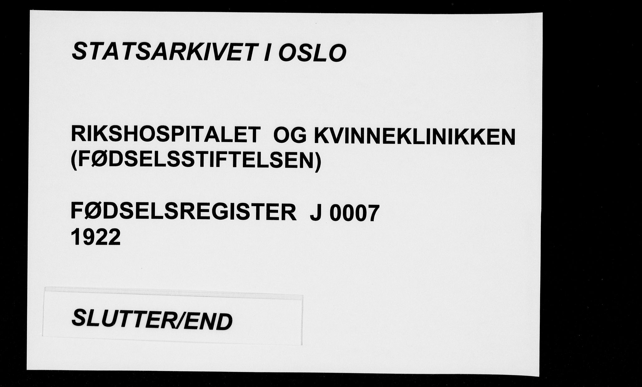 Rikshospitalet prestekontor Kirkebøker, AV/SAO-A-10309b/J/L0007: Birth register no. 7, 1922-1922