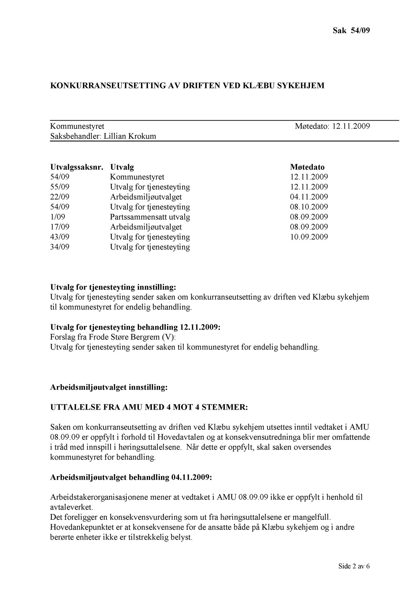 Klæbu Kommune, TRKO/KK/01-KS/L002: Kommunestyret - Møtedokumenter, 2009, p. 708