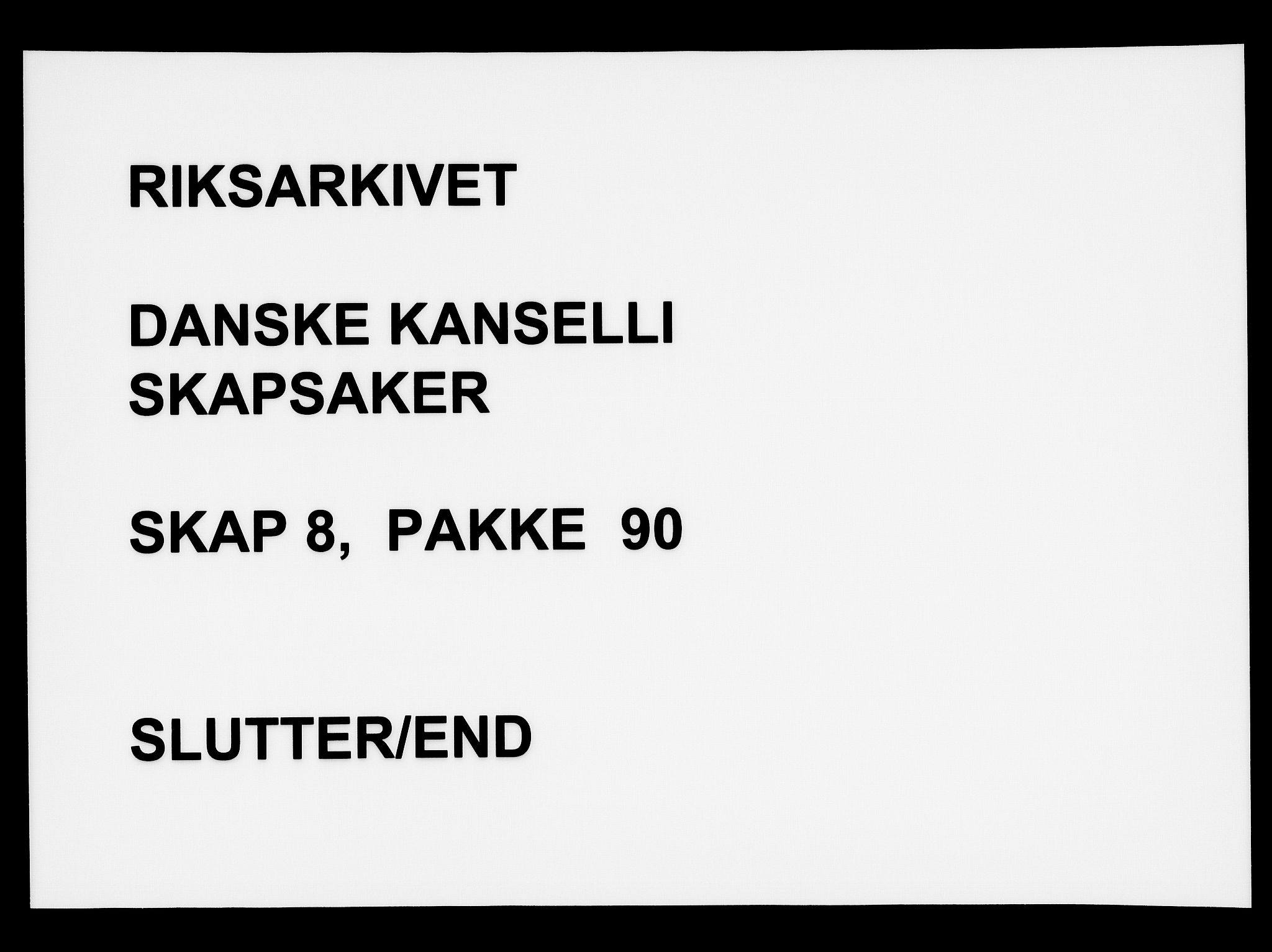 Danske Kanselli, Skapsaker, AV/RA-EA-4061/F/L0003: Skap 8, pakke 73-95, 1616-1691, p. 301