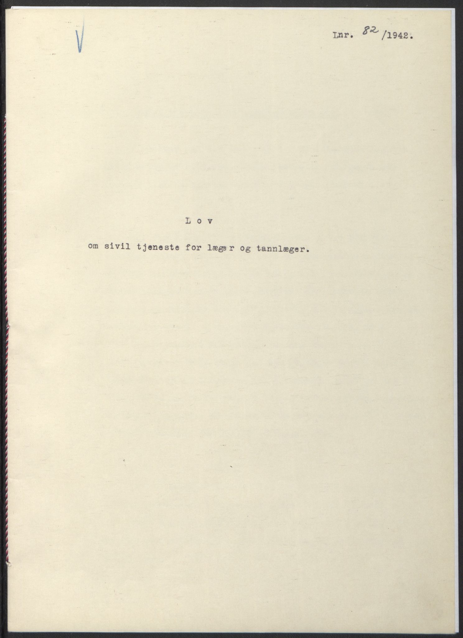 NS-administrasjonen 1940-1945 (Statsrådsekretariatet, de kommisariske statsråder mm), RA/S-4279/D/Db/L0097: Lover I, 1942, p. 242