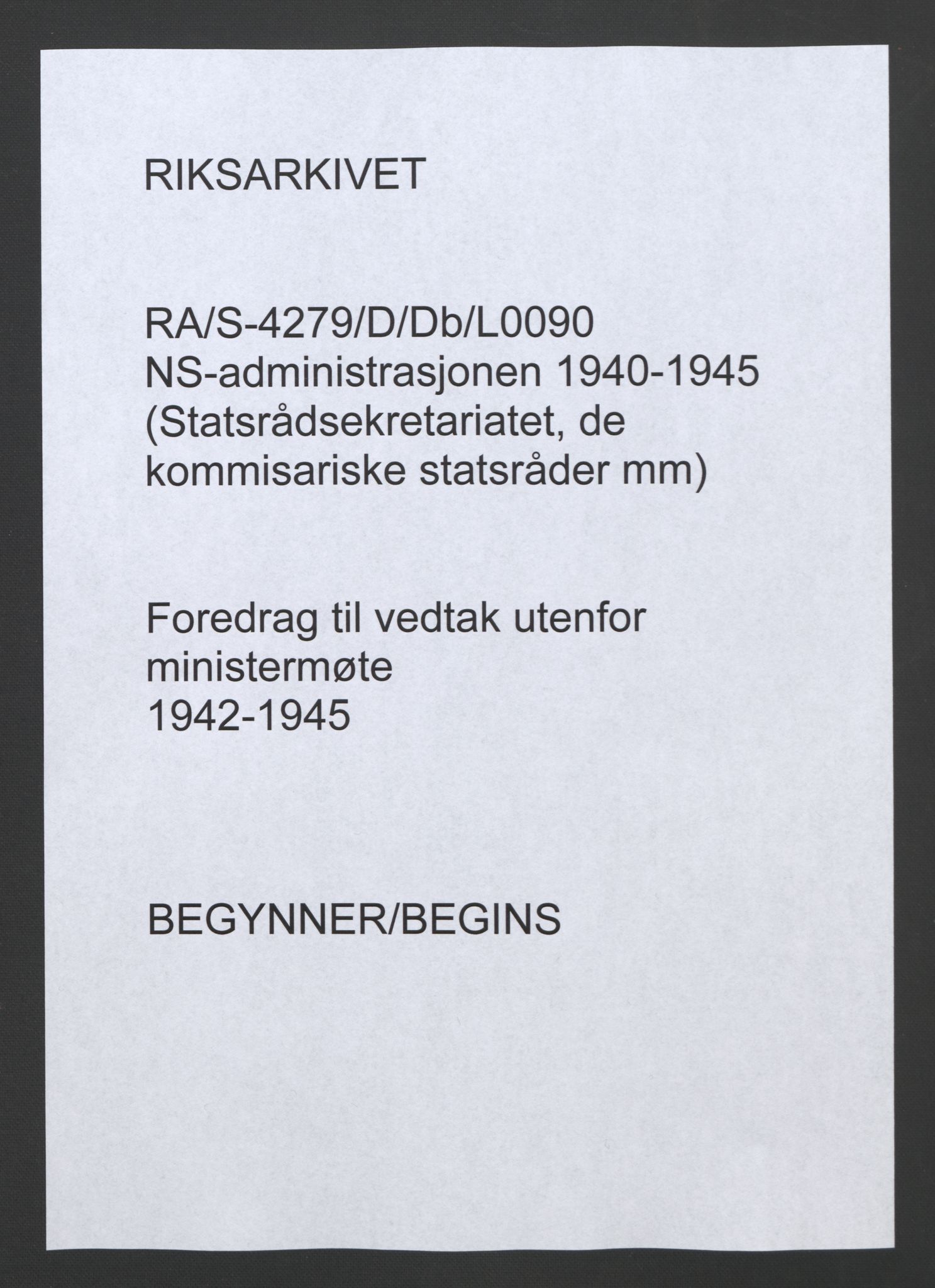 NS-administrasjonen 1940-1945 (Statsrådsekretariatet, de kommisariske statsråder mm), RA/S-4279/D/Db/L0090: Foredrag til vedtak utenfor ministermøte, 1942-1945, p. 1