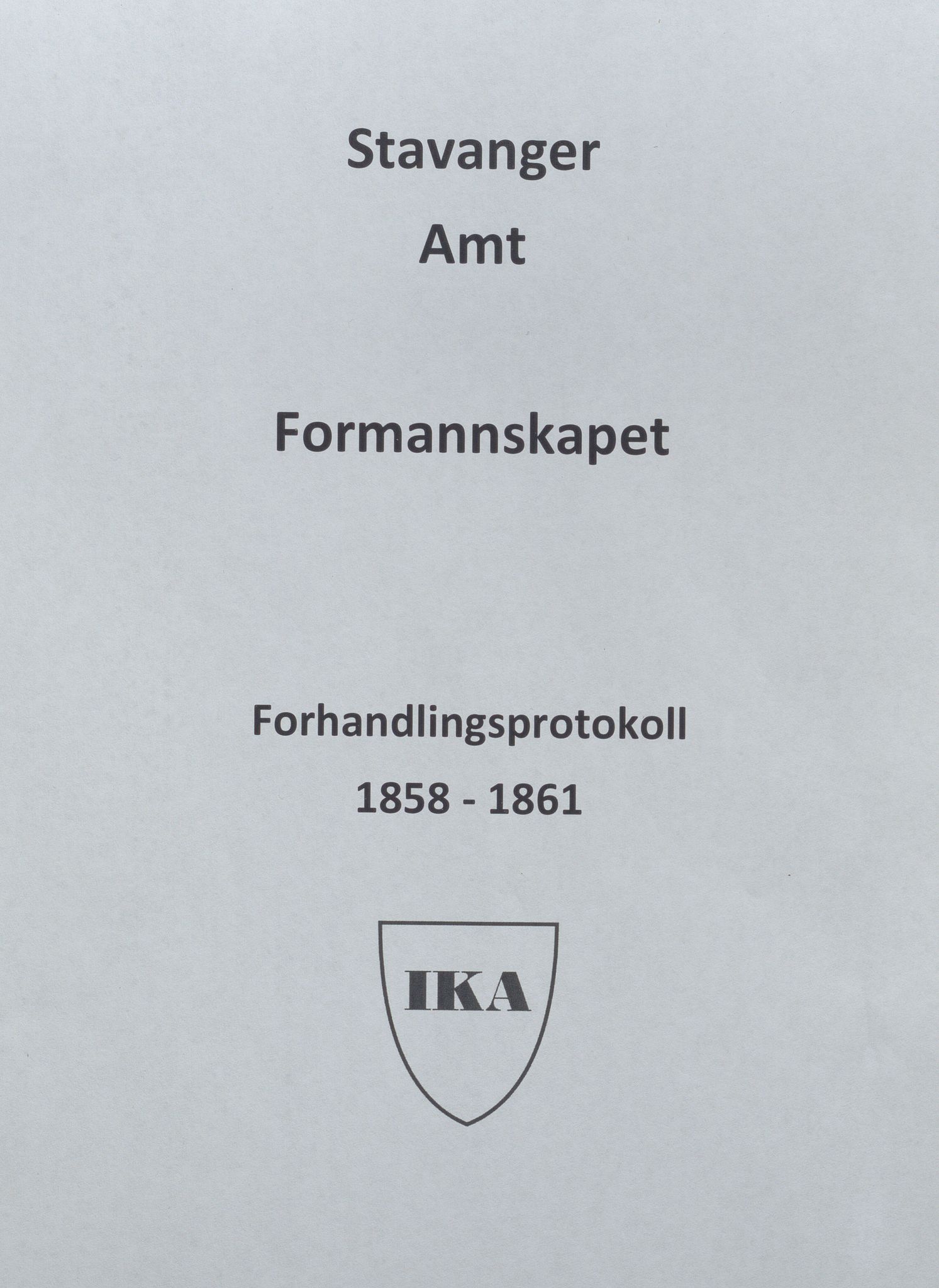 Rogaland fylkeskommune - Fylkesrådmannen , IKAR/A-900/A, 1858-1861, p. 1