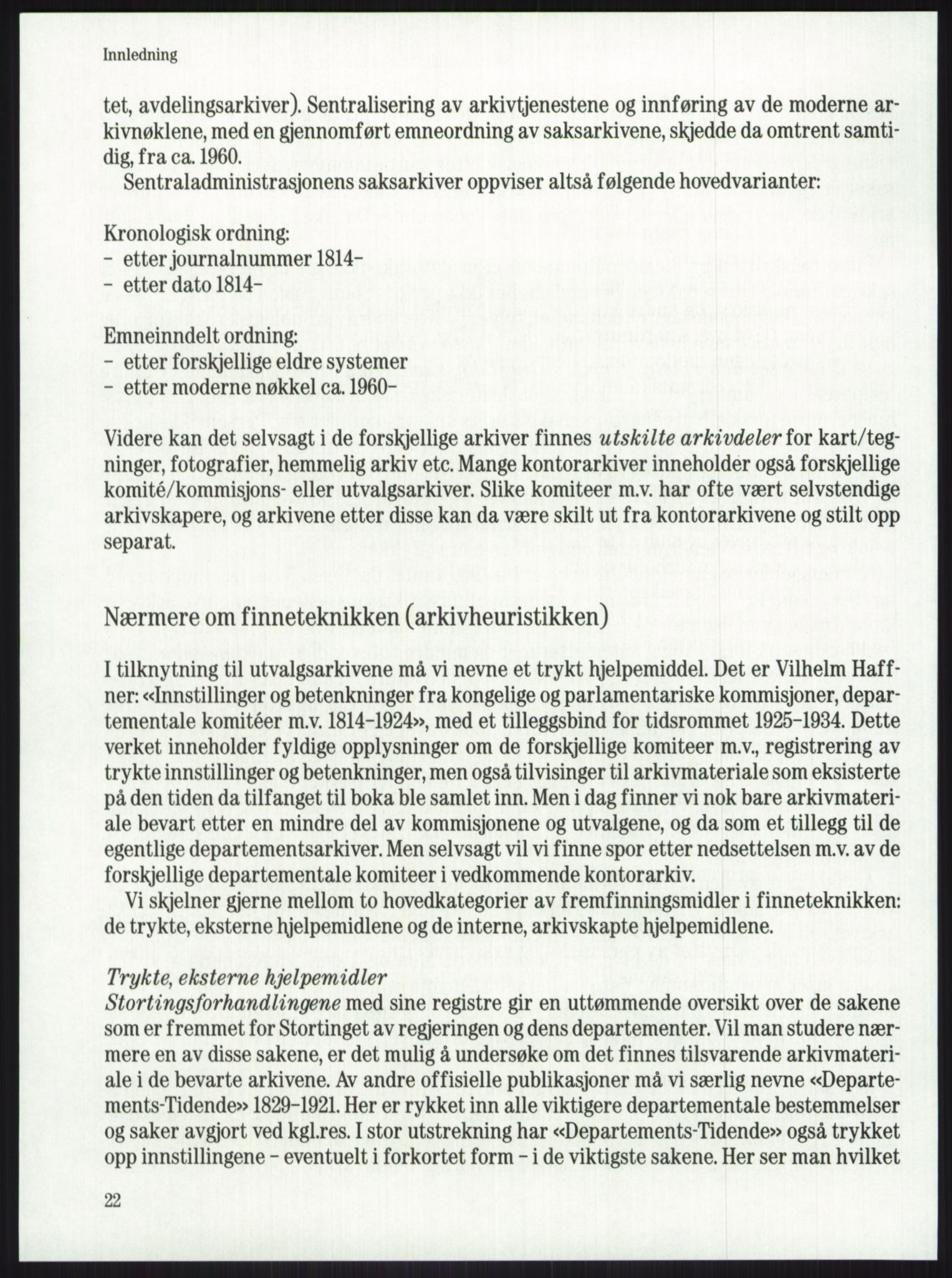 Publikasjoner utgitt av Arkivverket, PUBL/PUBL-001/A/0001: Knut Johannessen, Ole Kolsrud og Dag Mangset (red.): Håndbok for Riksarkivet (1992), 1992, p. 22